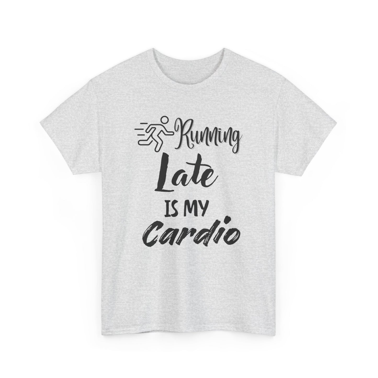 Running Late Is My Cardio Unisex Heavy Cotton Tee -Men