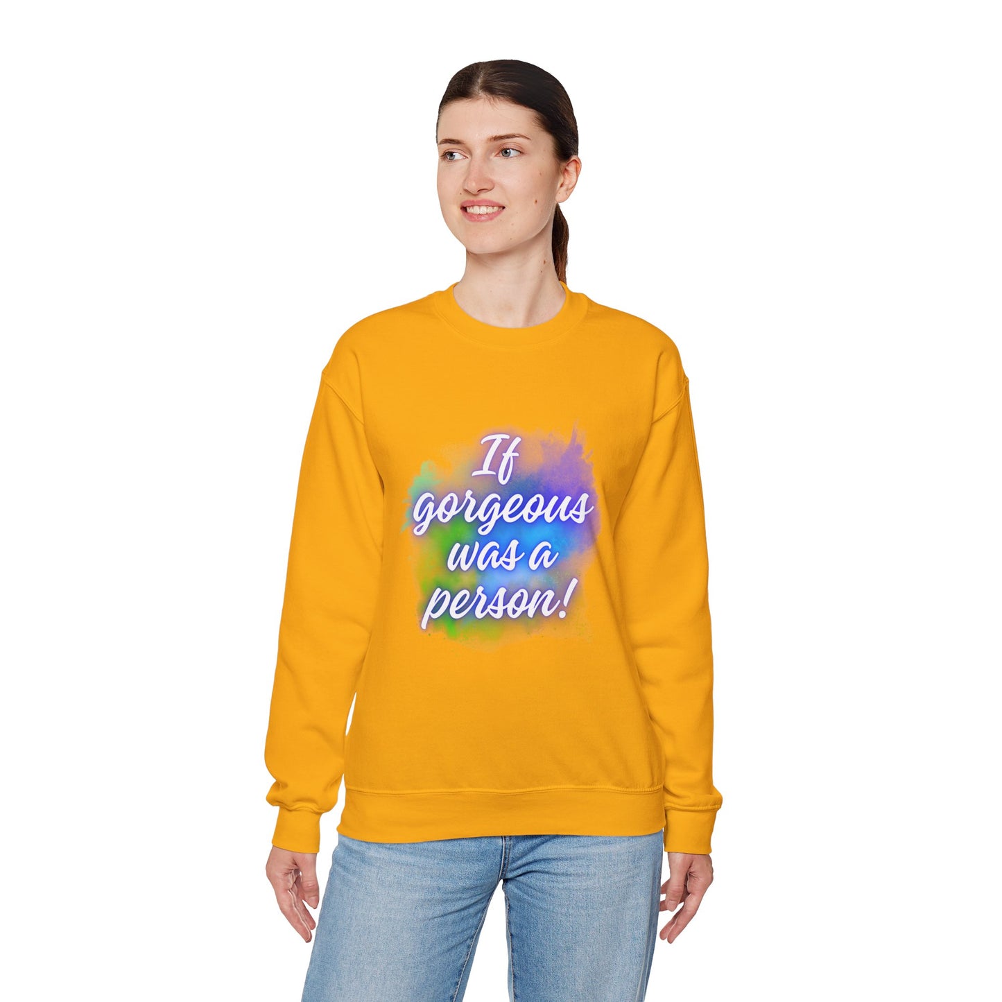 If Gorgeous Was a Person Crewneck Sweatshirt - Unisex Heavy Blend™