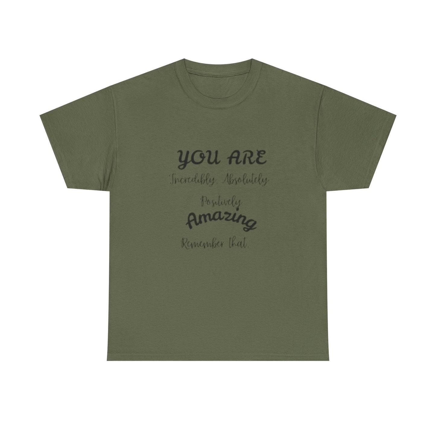 Inspirational Unisex Heavy Cotton Tee - "You Are Incredibly Amazing"
