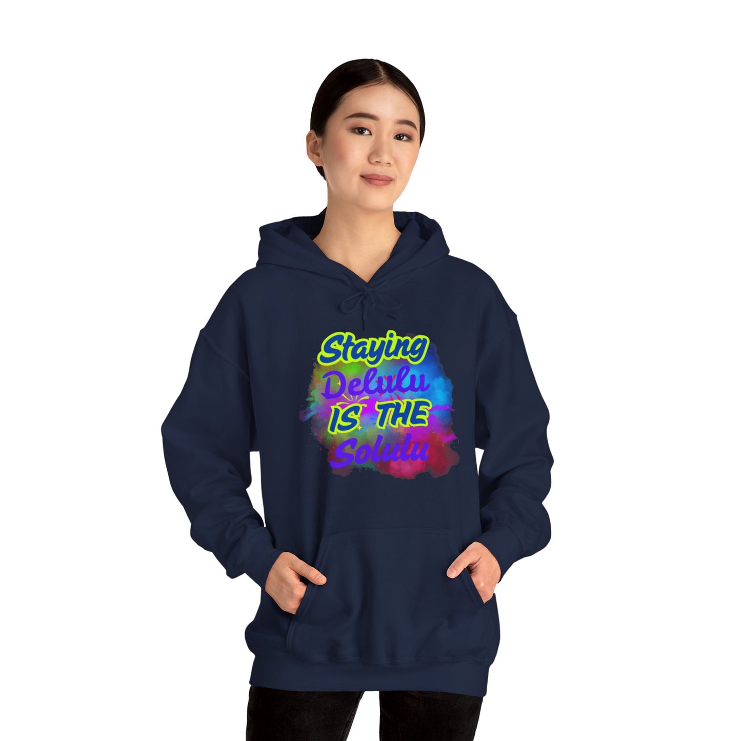 Colorful Unisex Hooded Sweatshirt - Staying Delulu IS THE Solulu
