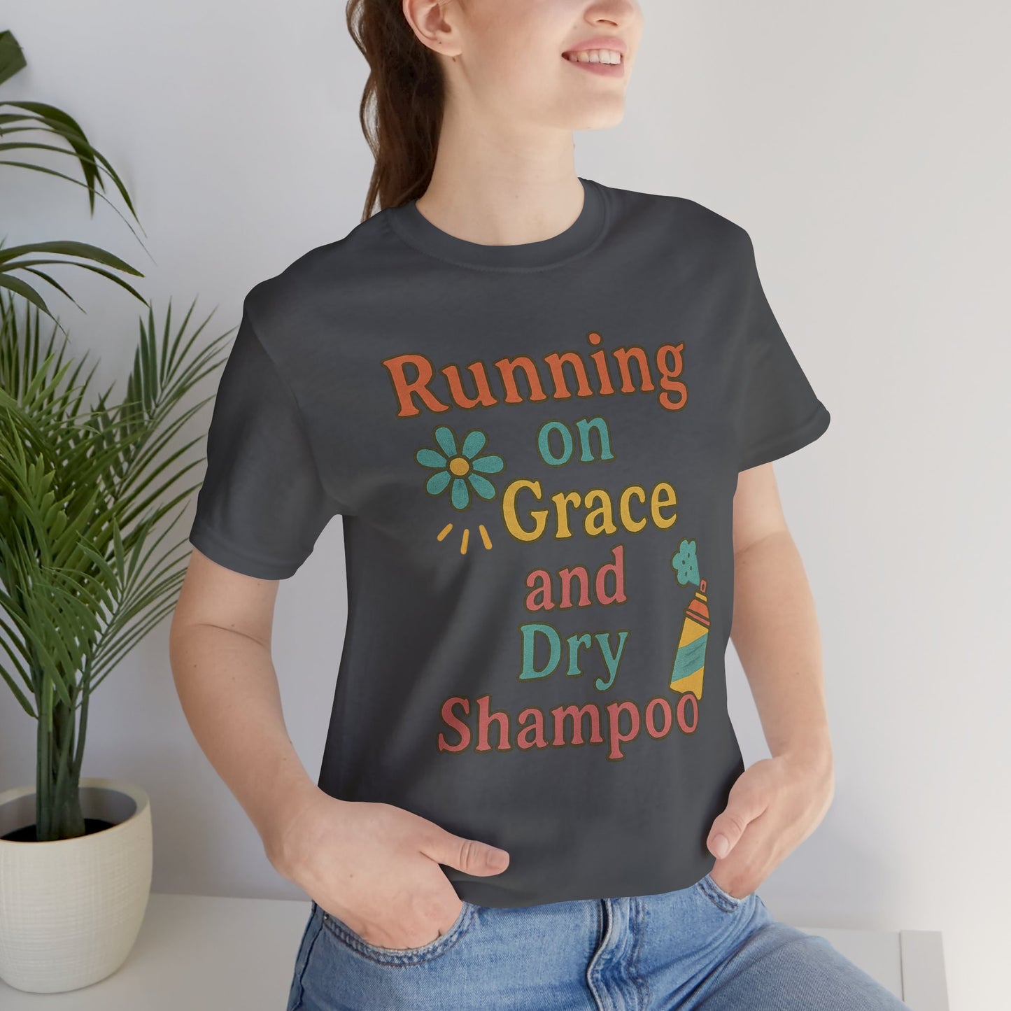 Running on Grace and Dry Shampoo Tee, Funny T-Shirt for Moms, Comfortable Everyday Wear, Gift for Hair Lovers, Trendy Casual Style