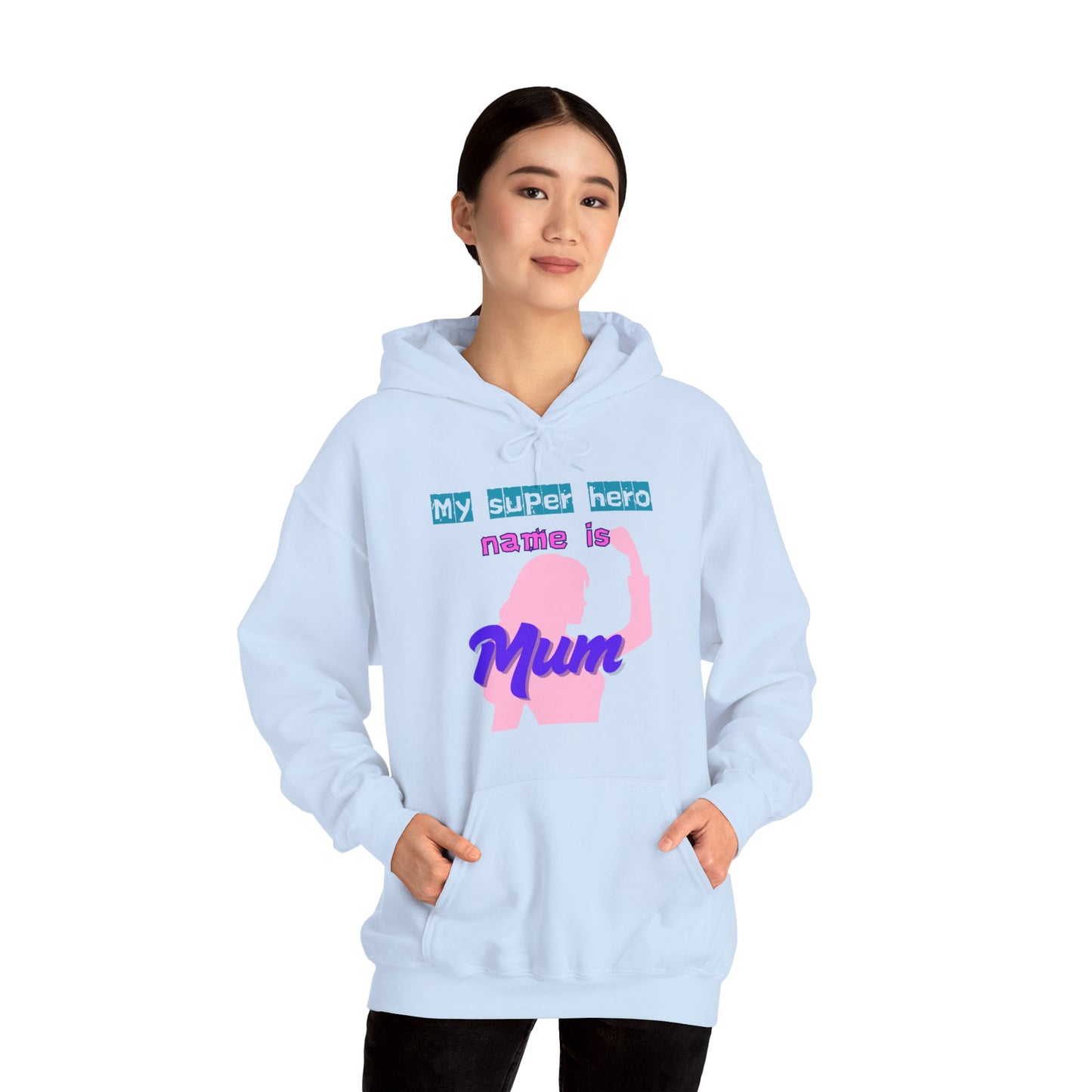 My Superhero is Mum Hoodie -Print on Front only