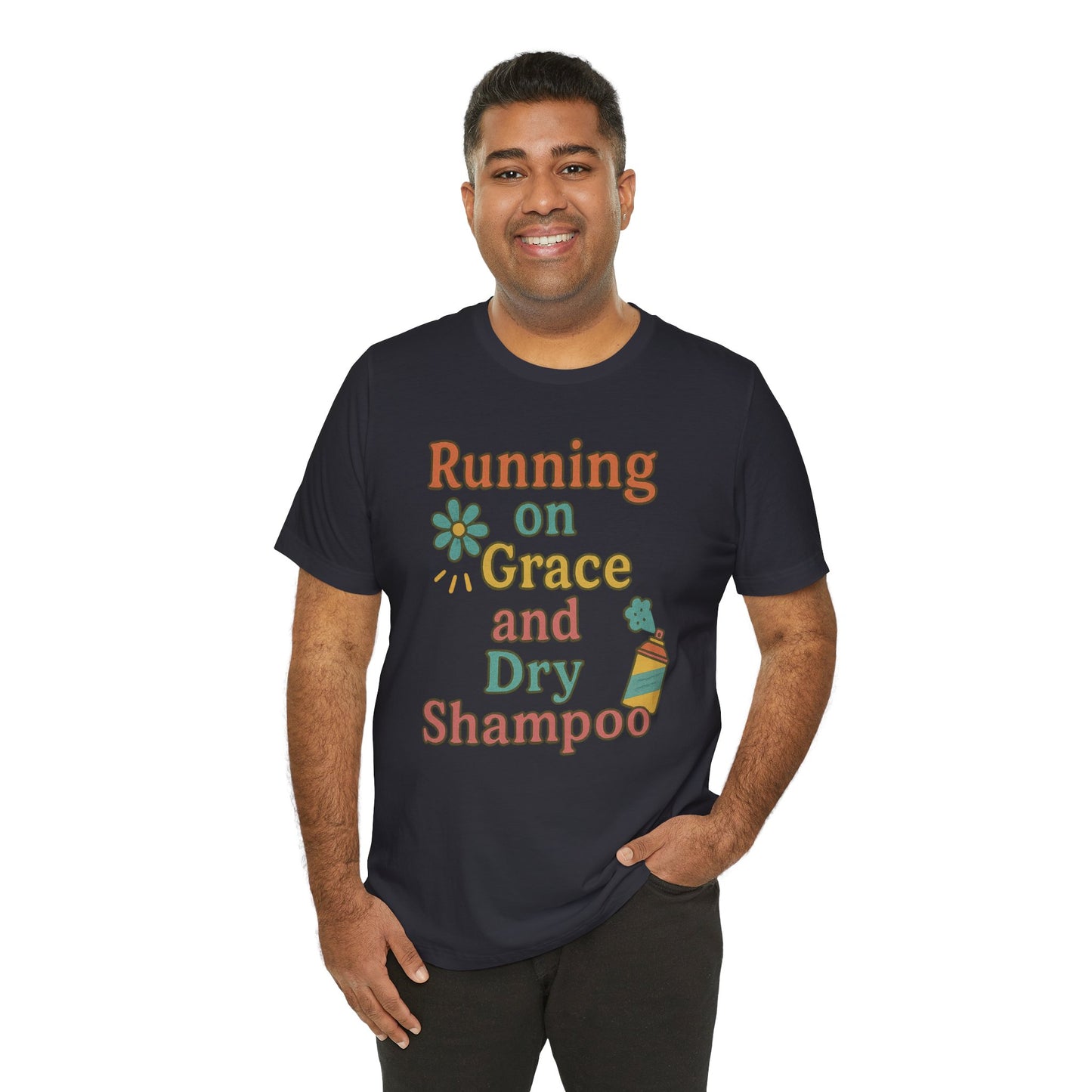 Running on Grace and Dry Shampoo Tee, Funny T-Shirt for Moms, Comfortable Everyday Wear, Gift for Hair Lovers, Trendy Casual Style