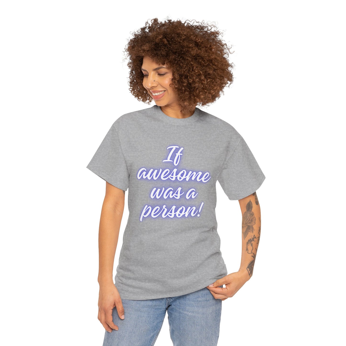 If Awesome Was a Person Unisex Heavy Cotton Tee - Fun Graphic Shirt for Casual Wear