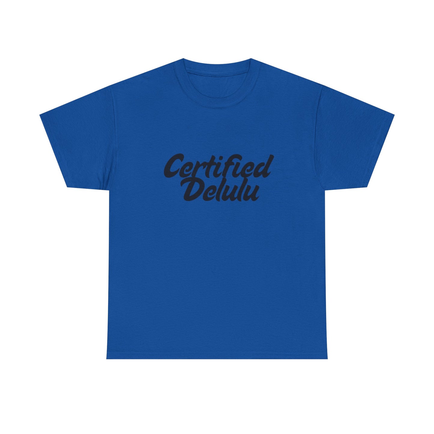 Certified Delulu Unisex Heavy Cotton Tee - Casual Shirt for Trendsetters