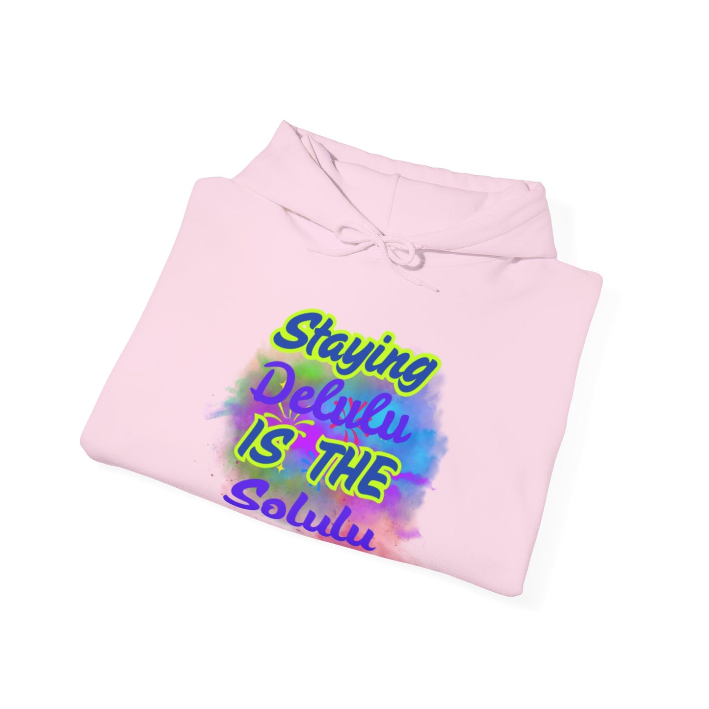 Colorful Unisex Hooded Sweatshirt - Staying Delulu IS THE Solulu