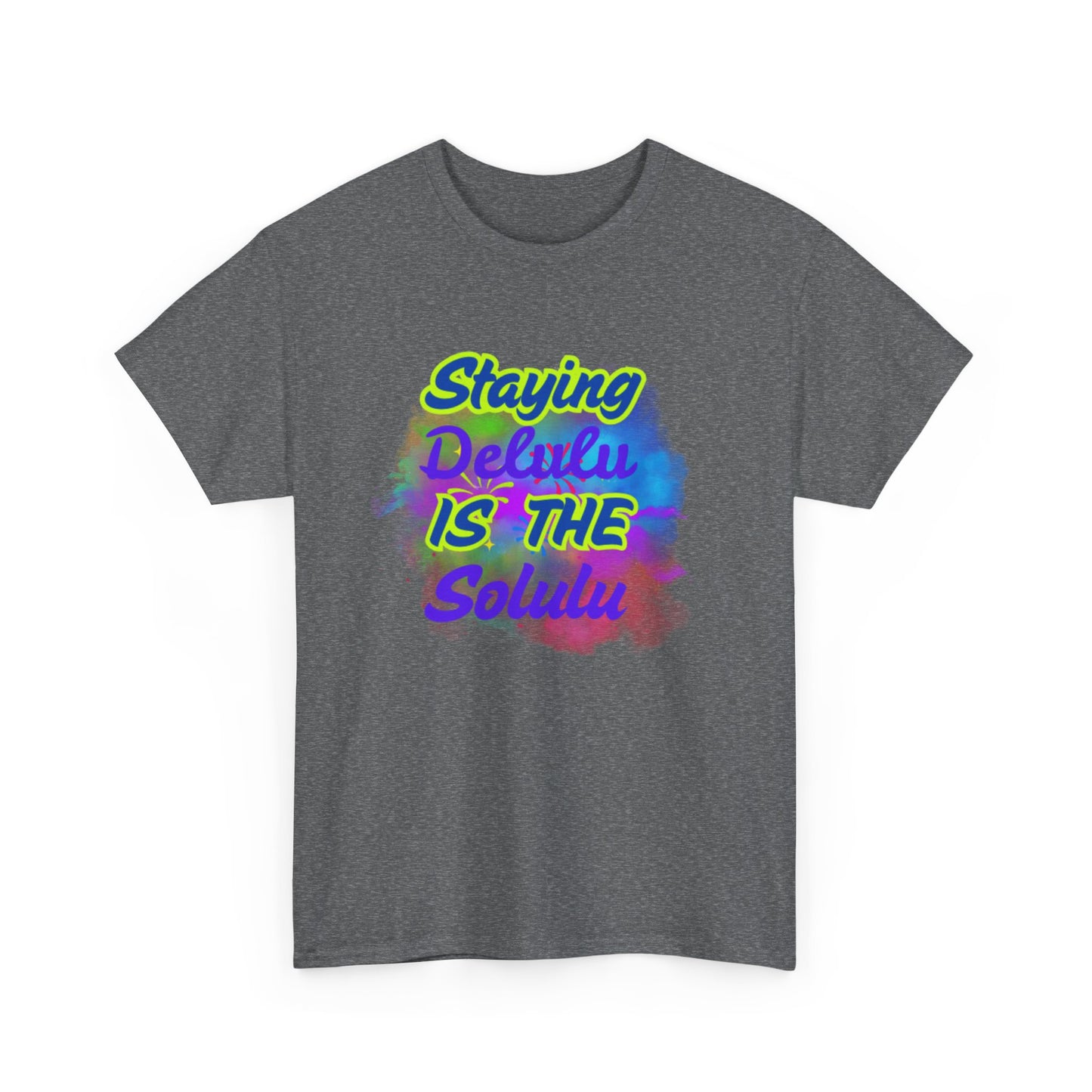 Colorful Staying Delulu Unisex Heavy Cotton Tee - Fun and Relaxed Vibe