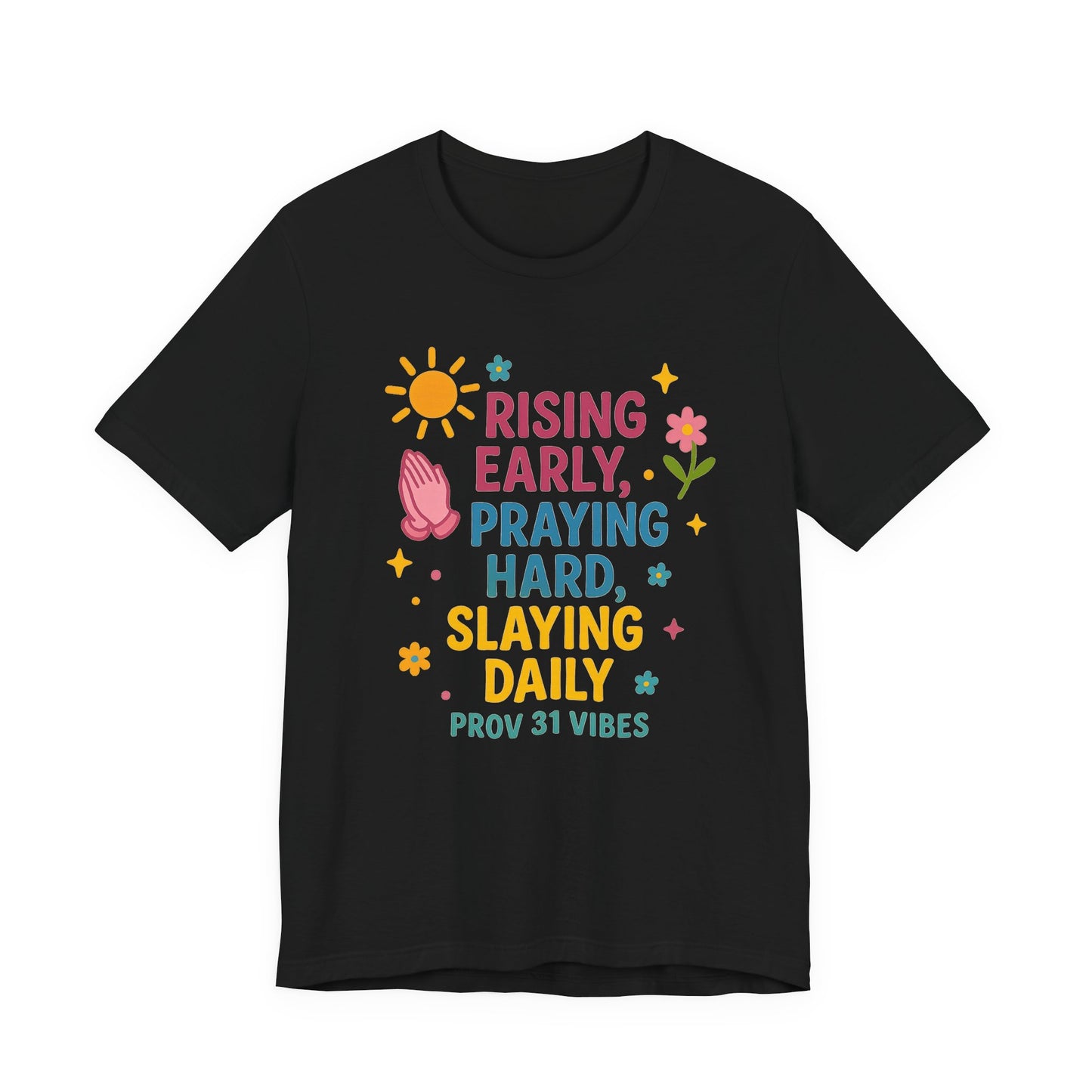 Rising Early Prayer Tee, Inspirational T-Shirt, Faith-Based Apparel, Gift for Her, Daily Motivation Shirt
