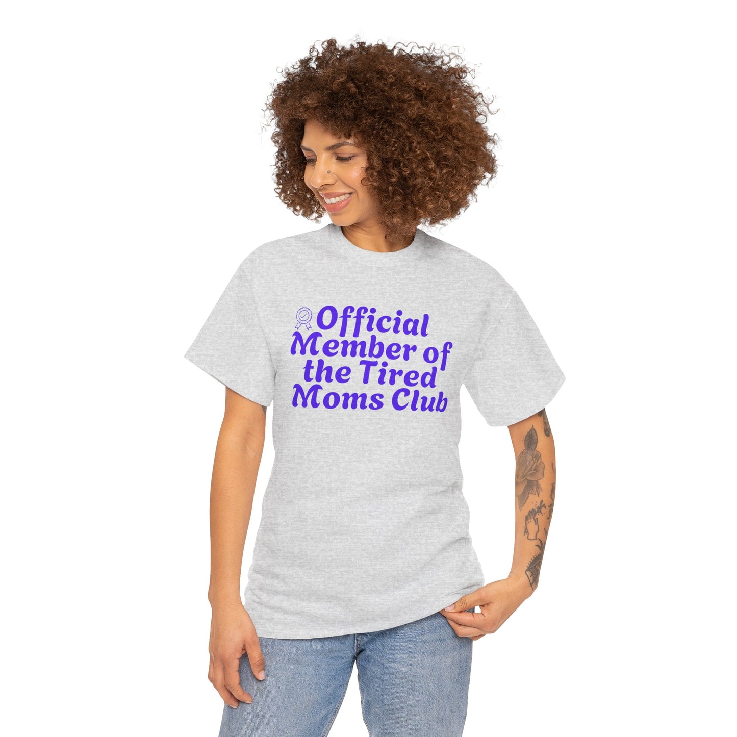 Funny T-Shirt for Tired Moms - Official Member of the Tired Moms Club
