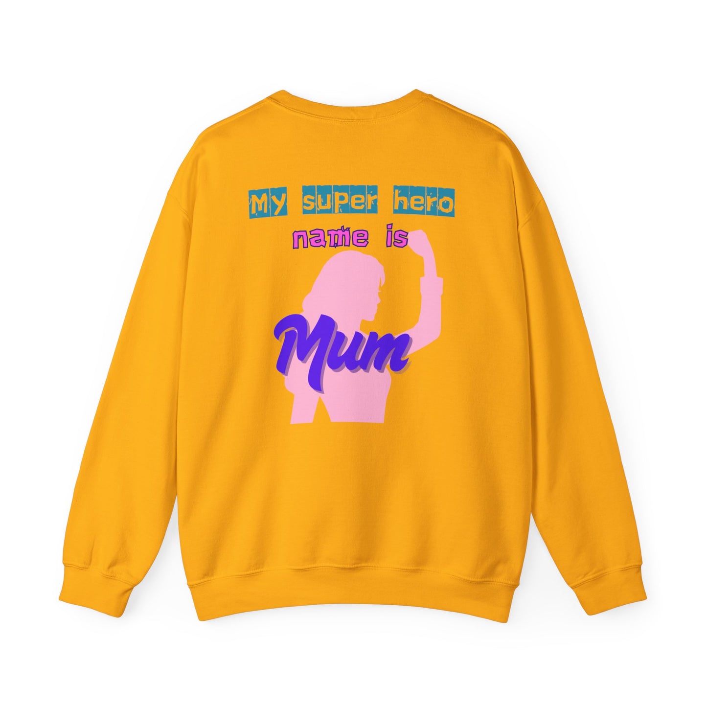 My Super Hero Mum Sweatshirt | Print on Back only