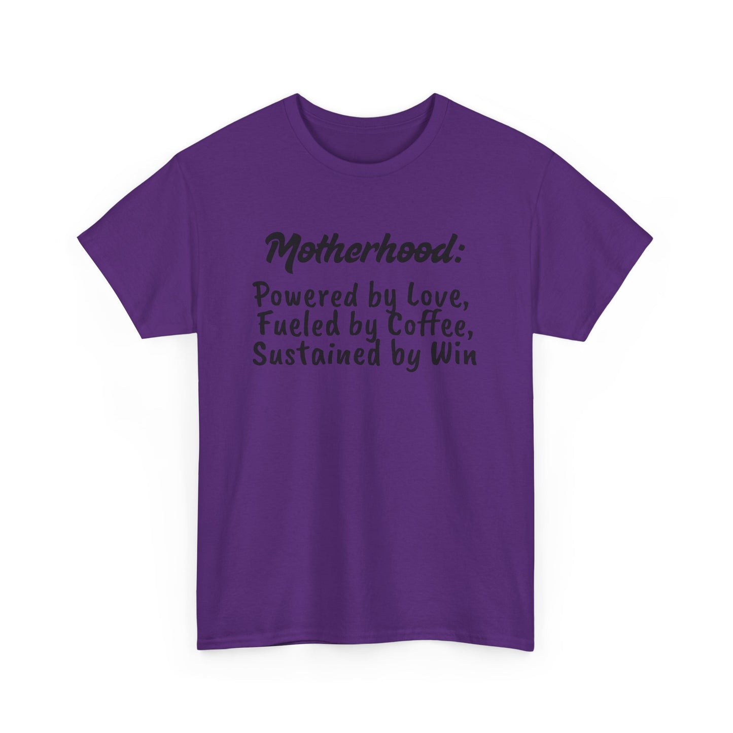 Motherhood Motivation Tee - Powered by Love, Fueled by Coffee, Sustained by Win
