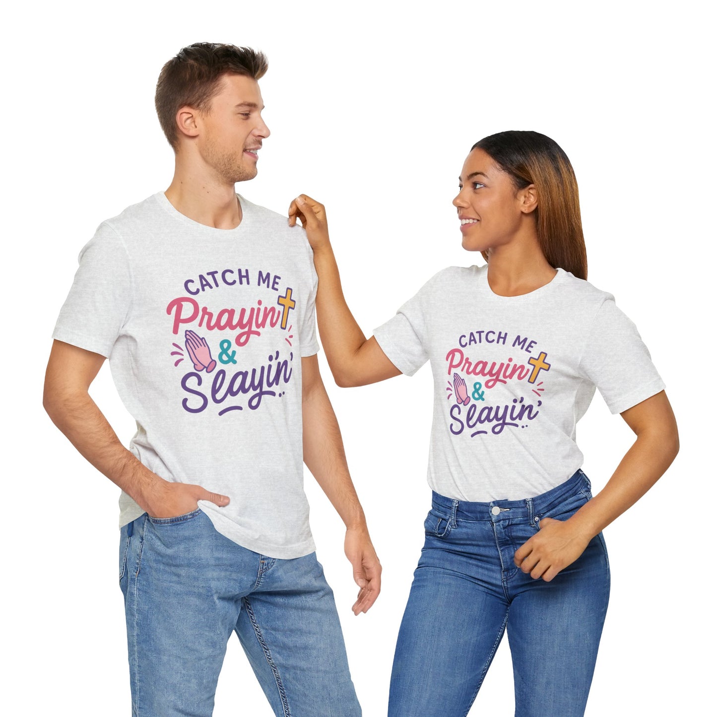 Catch Me Pray'in & Slay'in Unisex Tee, Inspiration T-Shirt, Faith-Based Apparel, Positive Vibe Shirt, Casual Religious Gift
