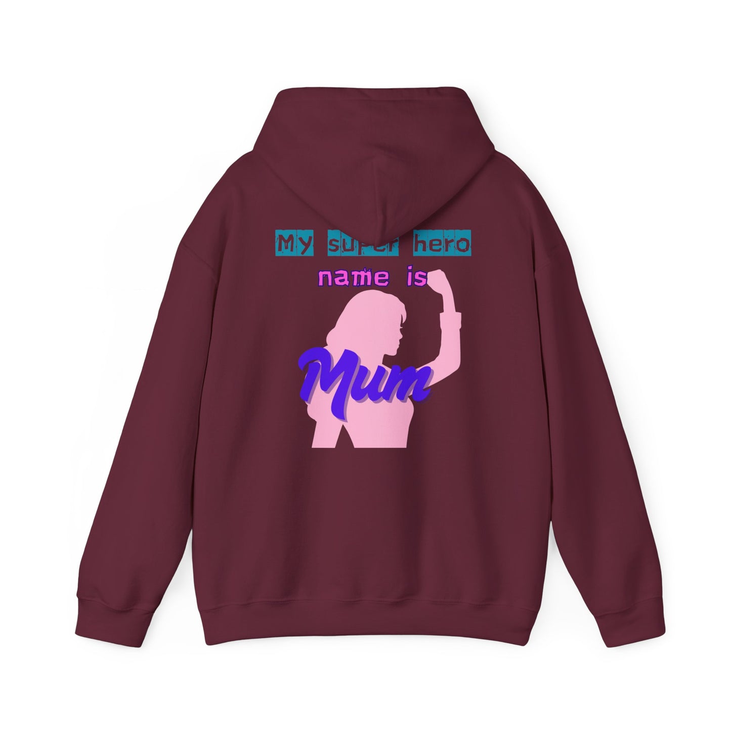 My Superhero is Mum Hoodie -Print on Front and Back
