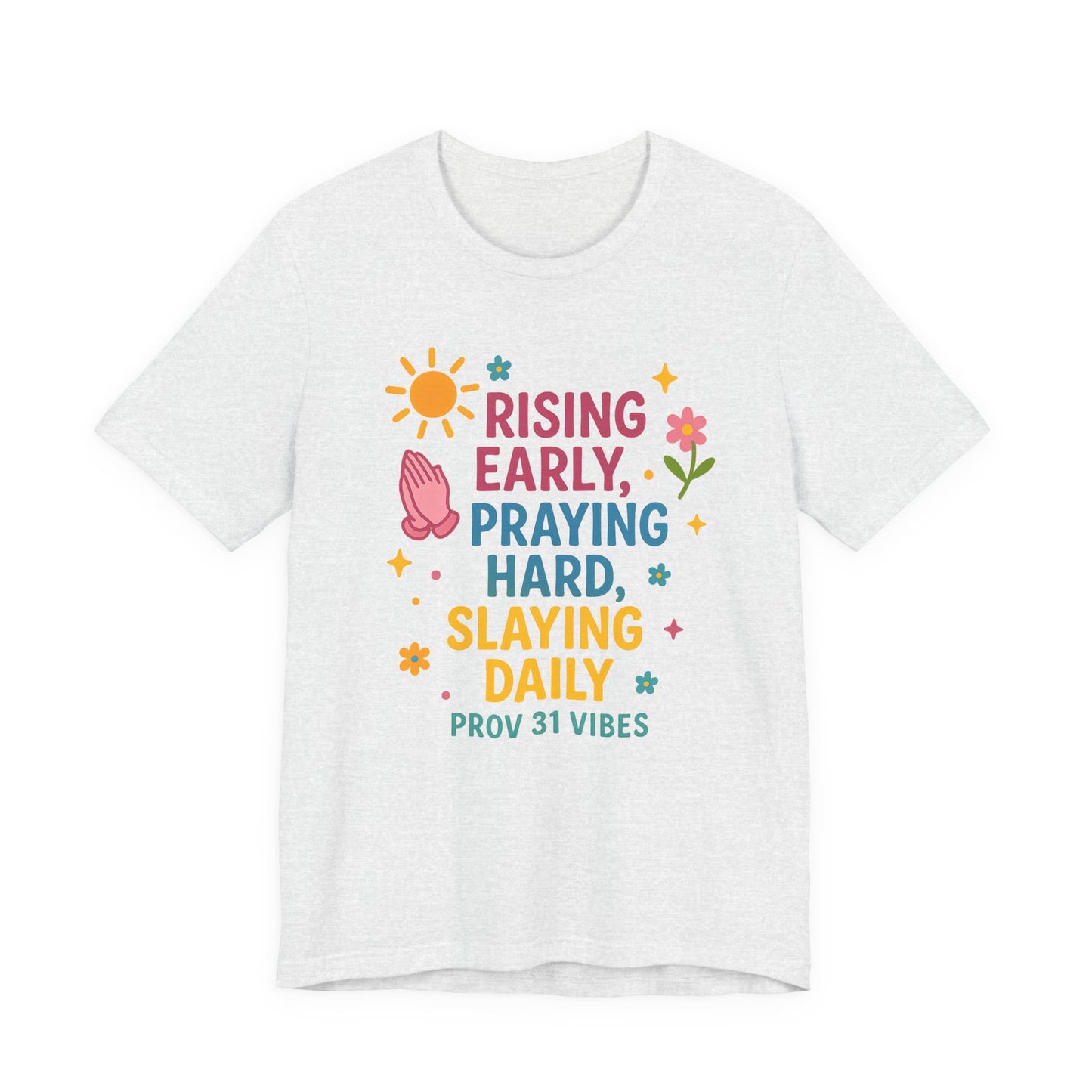 Rising Early Prayer Tee, Inspirational T-Shirt, Faith-Based Apparel, Gift for Her, Daily Motivation Shirt