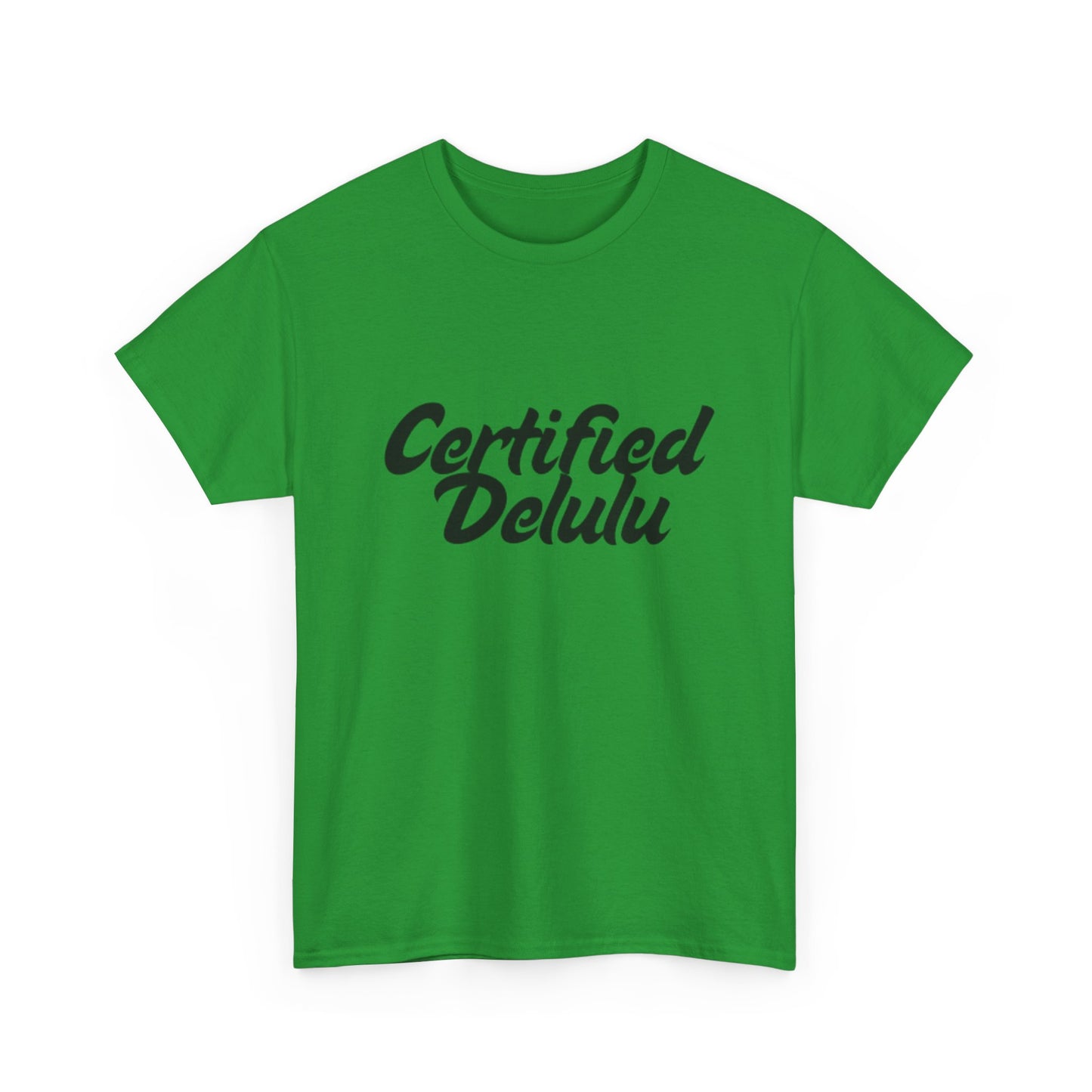 Certified Delulu Unisex Heavy Cotton Tee - Casual Shirt for Trendsetters