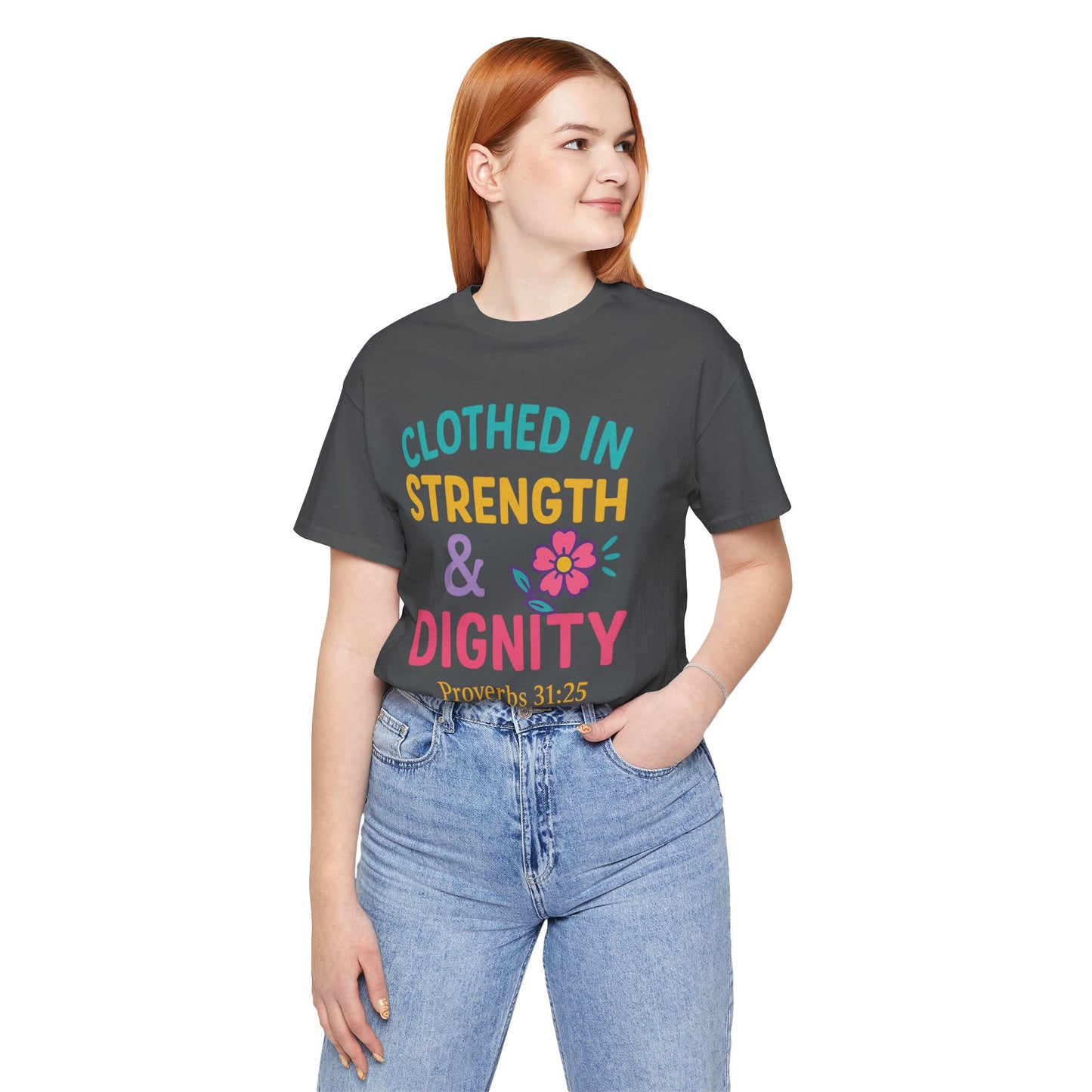 Strength & Dignity Tee, Inspirational Shirt, Proverbs 31:25 T-Shirt, Faith-Based Apparel, Motivational Gift for Her