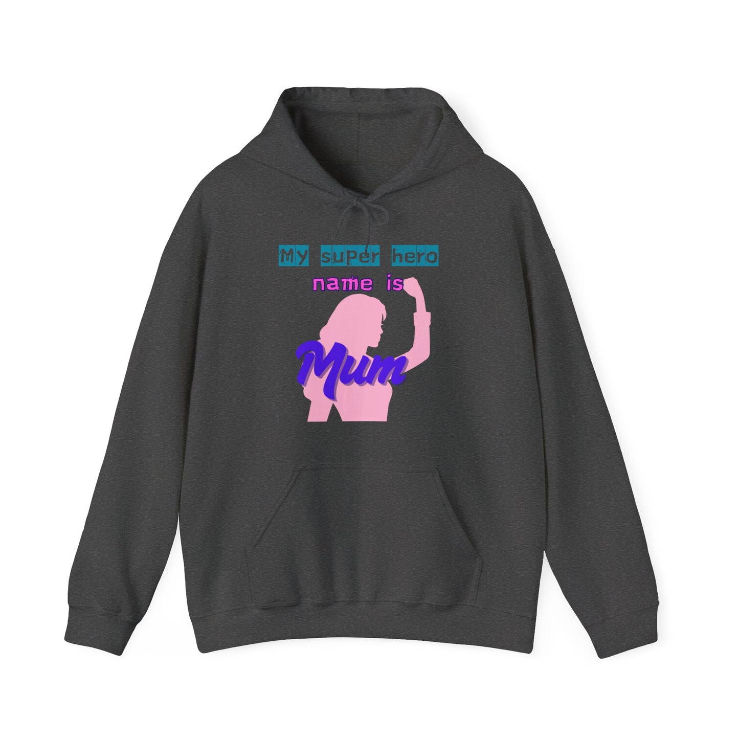 My Superhero is Mum Hoodie -Print on Front only