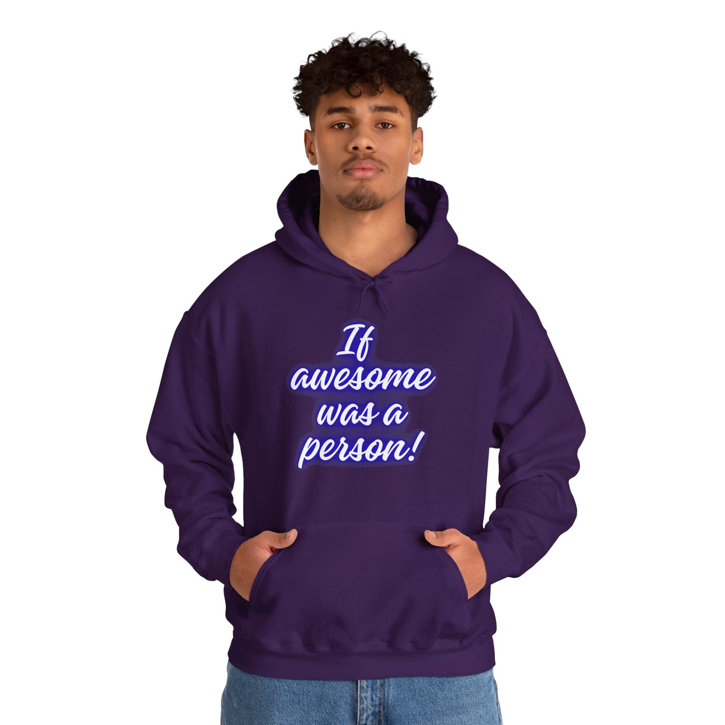 Funny Unisex Hoodie - 'If Awesome Was a Person' Inspirational Sweatshirt