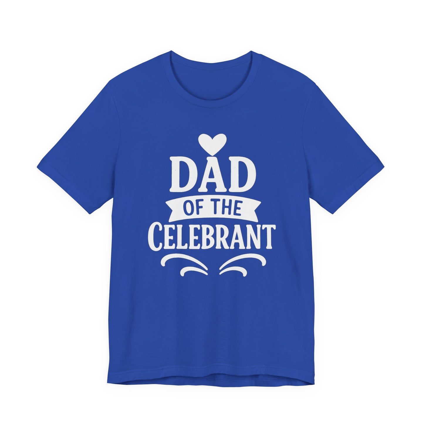 Celebration Dad Tee - Father's Day Gift, Unisex Jersey T-Shirt, Parent Humor Shirt, Casual Family Wear, Birthday Present
