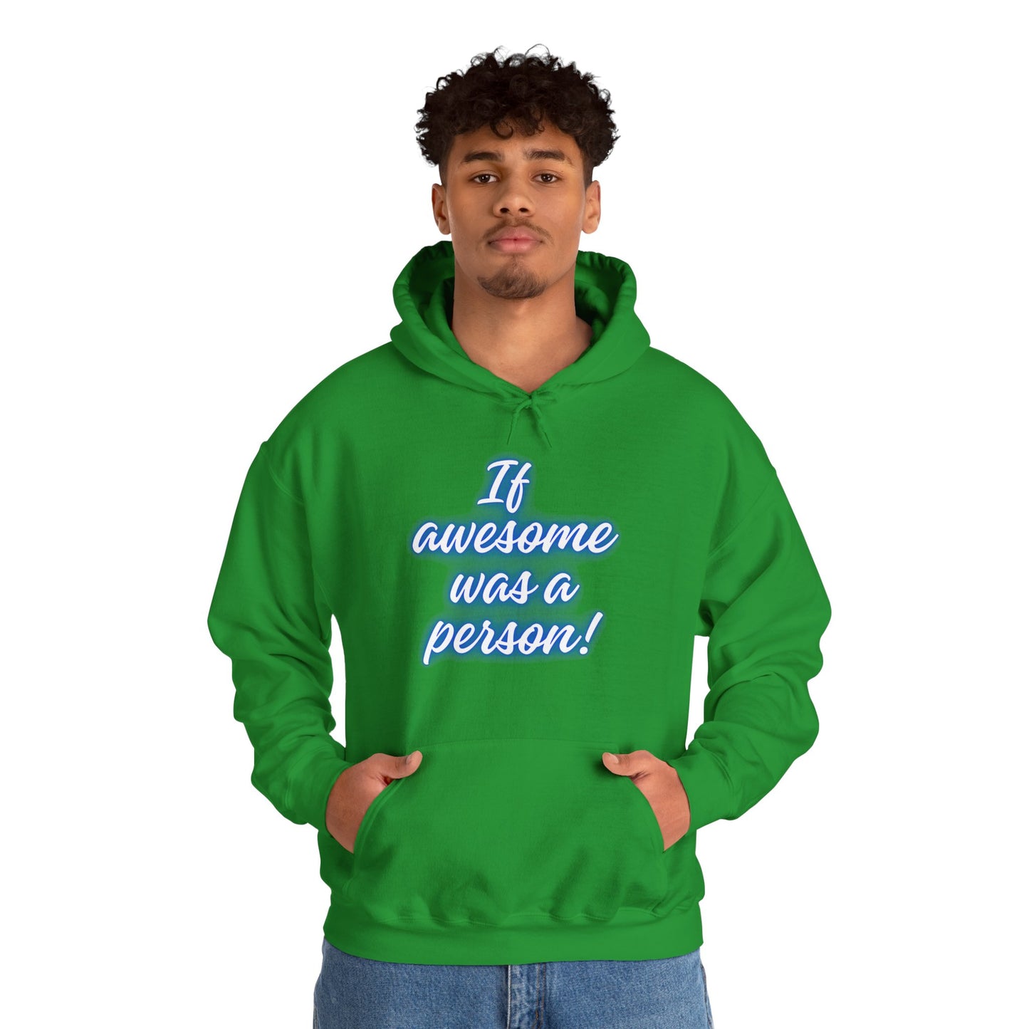 Funny Unisex Hoodie - 'If Awesome Was a Person' Inspirational Sweatshirt