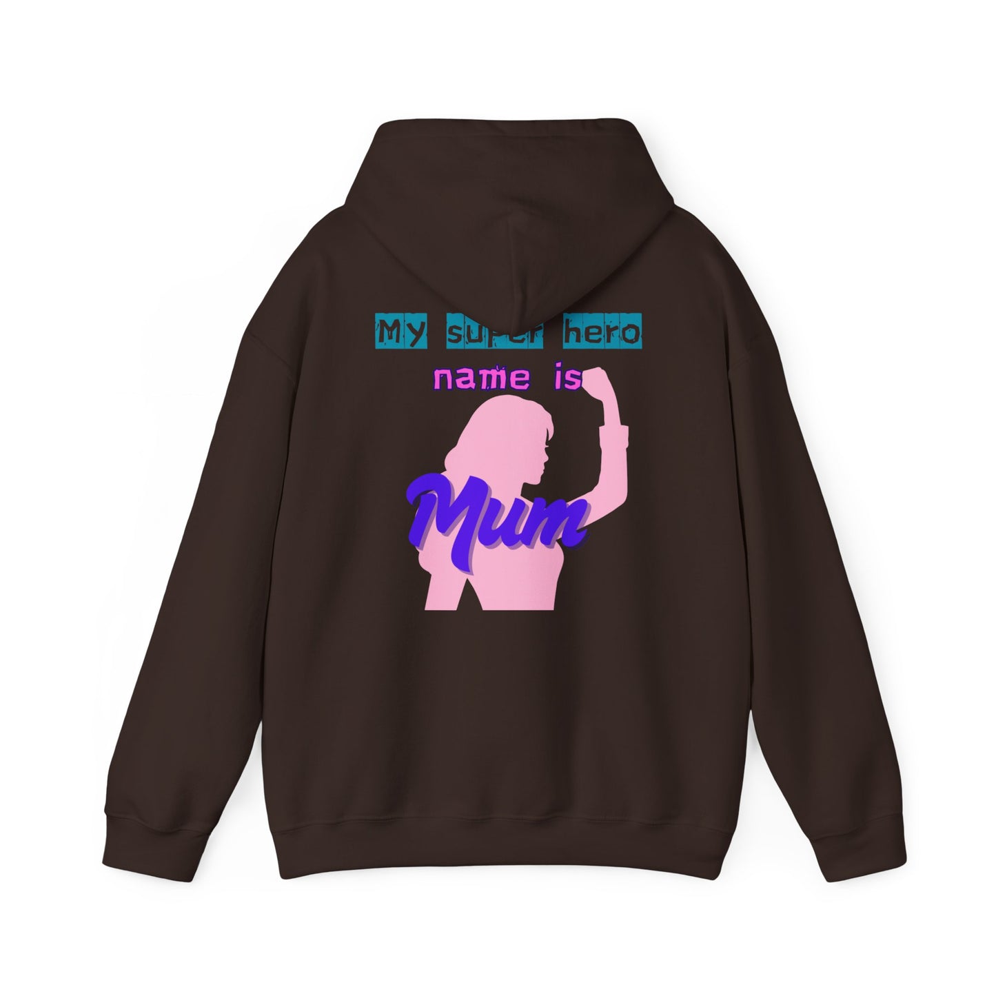 My Superhero is Mum Hoodie -Print on Front and Back
