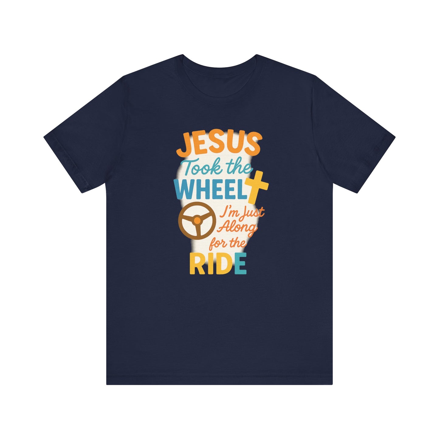 Jesus Took the Wheel Tee, Christian Shirt for Faith, Spiritual Gifts, Inspirational Top, Casual Wear, Religious Apparel