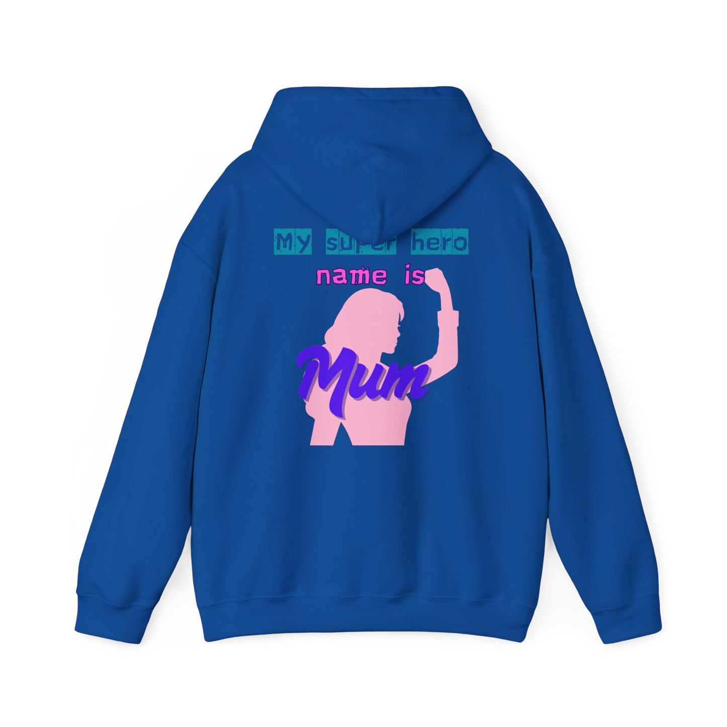 My Superhero is Mum Hoodie -Print on Back