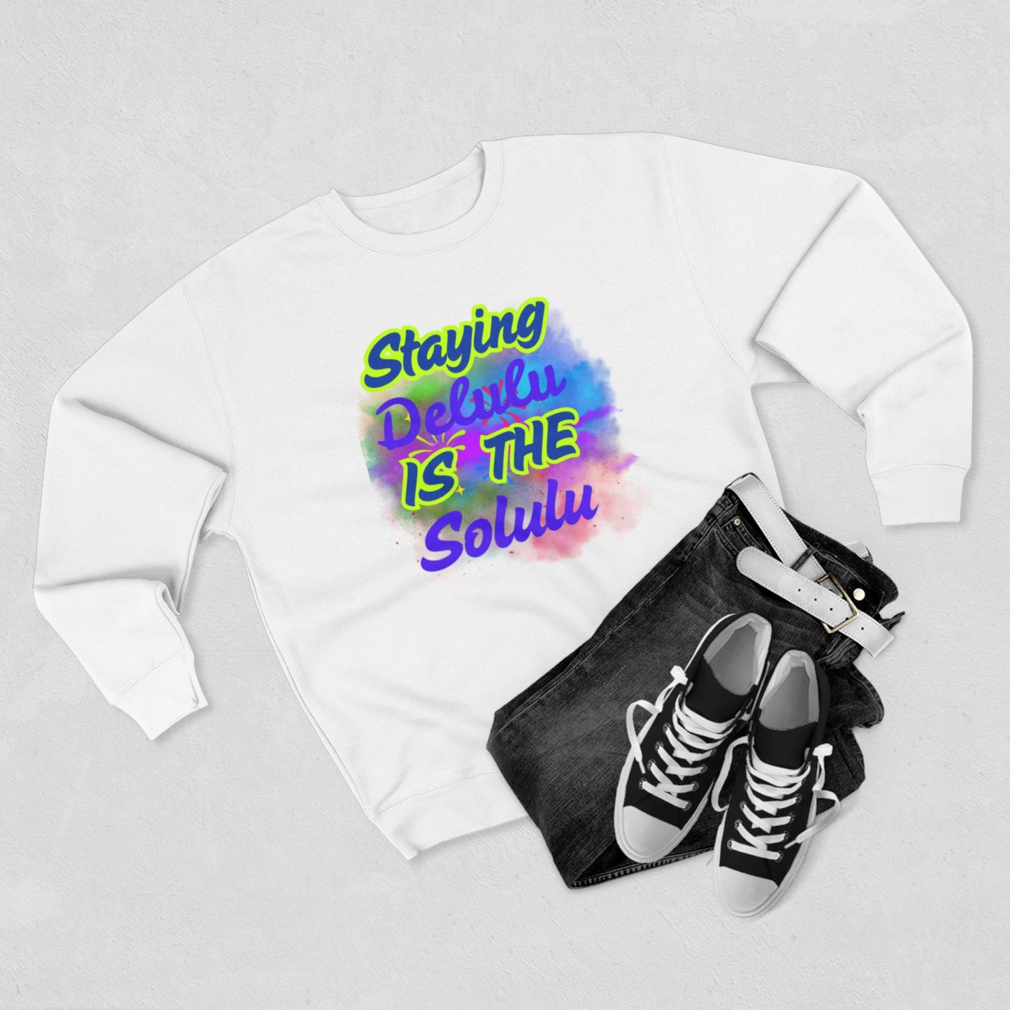 Staying Delulu Sweatshirt