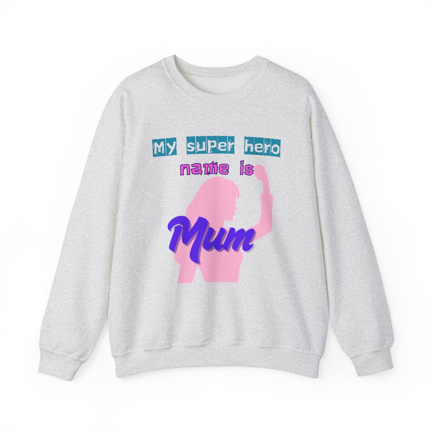 My Super Hero Mum Sweatshirt | Print on front and Back