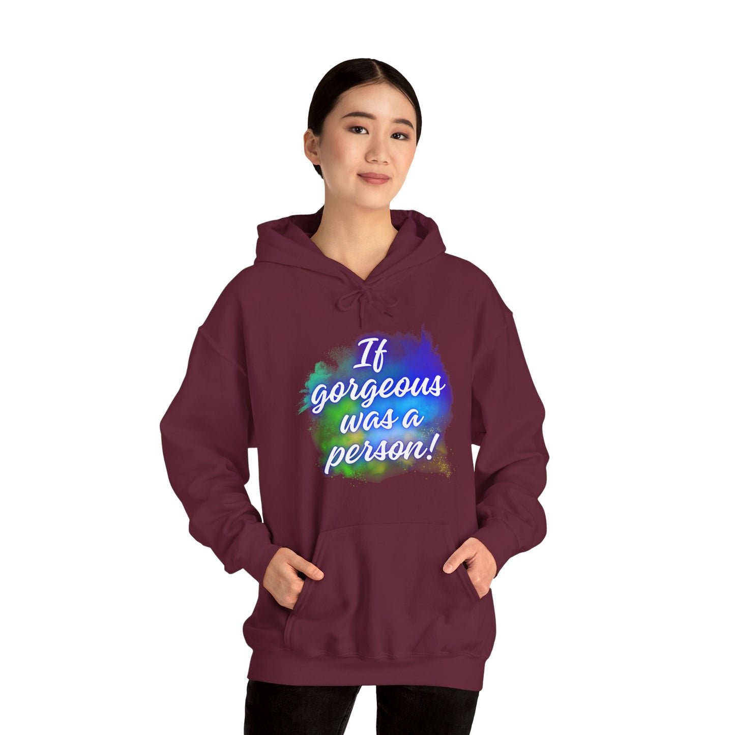 If Gorgeous Was a Person Hoodie - Unisex Heavy Blend Sweatshirt