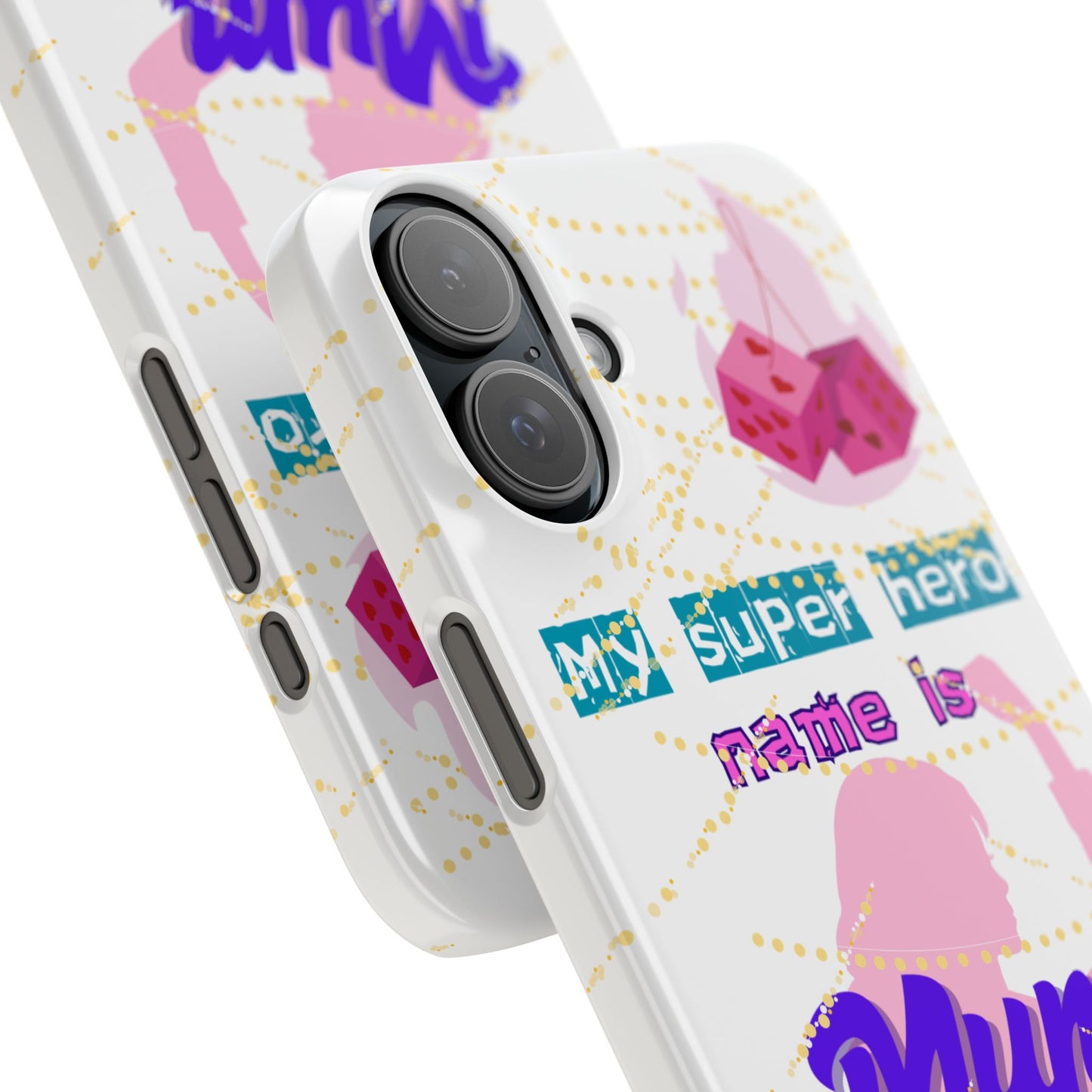 Custom Slim Phone Case - 'My Super Hero Name is Mum' Design
