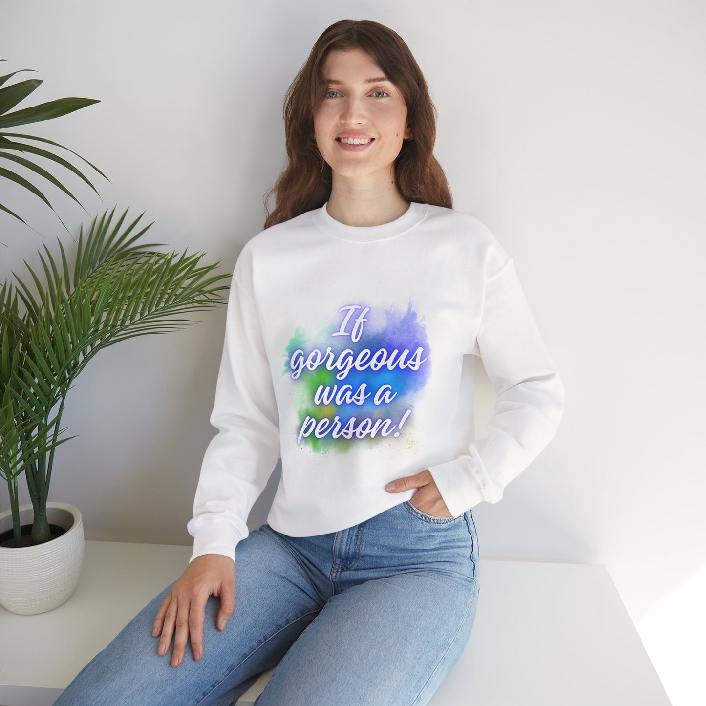 If Gorgeous Was a Person Crewneck Sweatshirt - Unisex Heavy Blend™