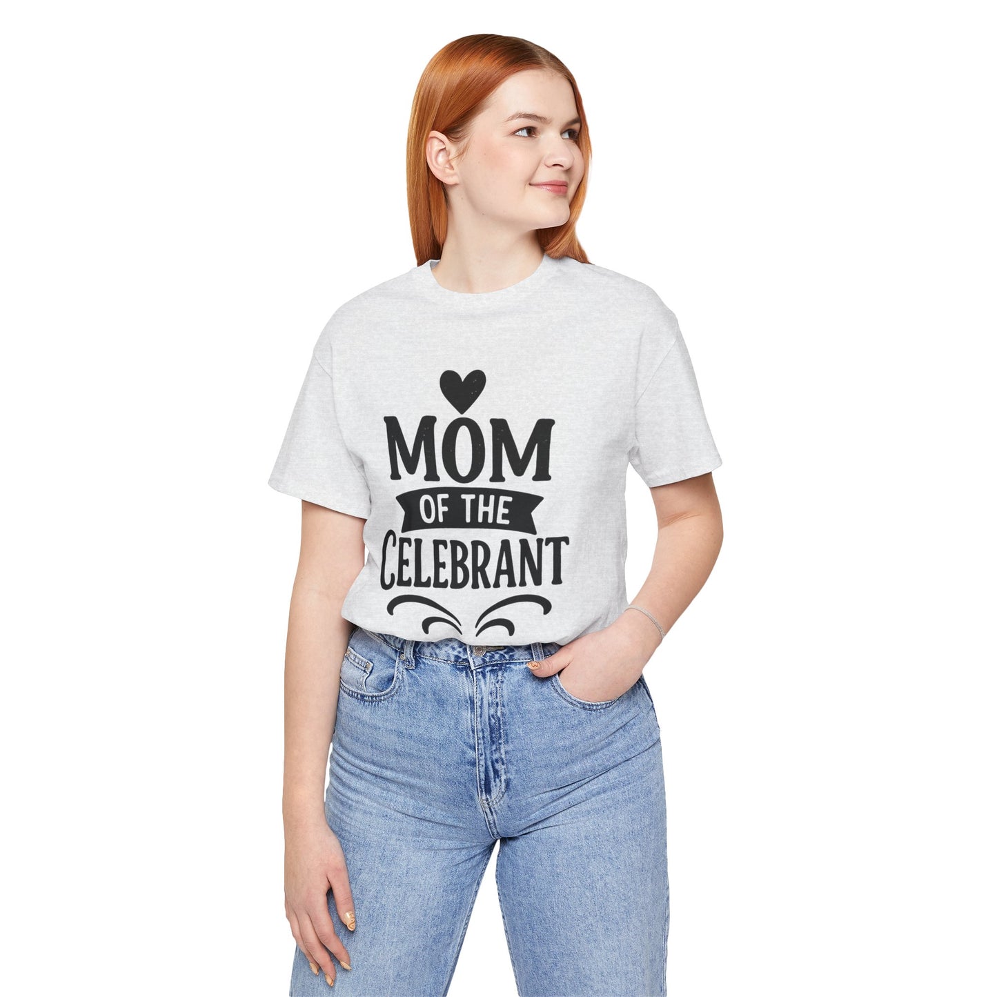 Mom of the Celebrant Short Sleeve Tee | Perfect for Celebrations, Birthday Parties, Family Gatherings, Mother's Day, Gifts
