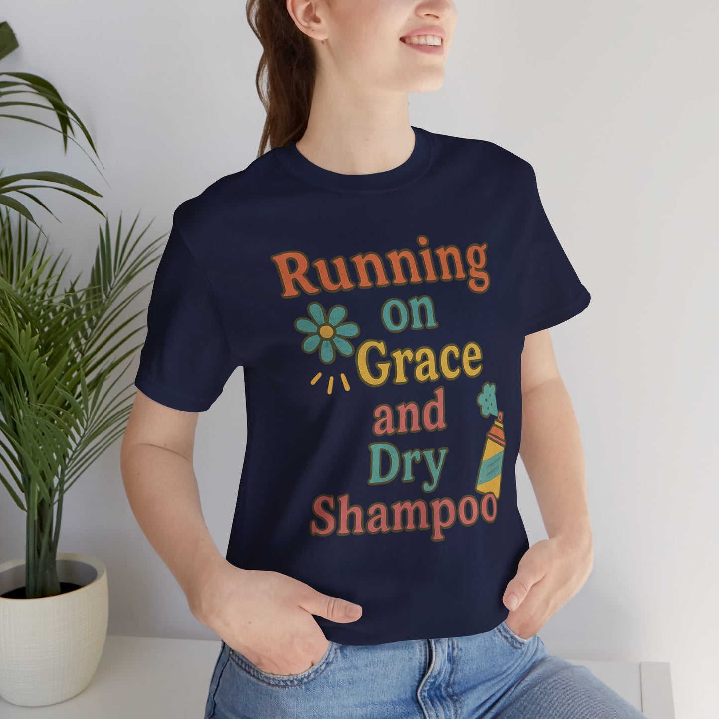 Running on Grace and Dry Shampoo Tee, Funny T-Shirt for Moms, Comfortable Everyday Wear, Gift for Hair Lovers, Trendy Casual Style
