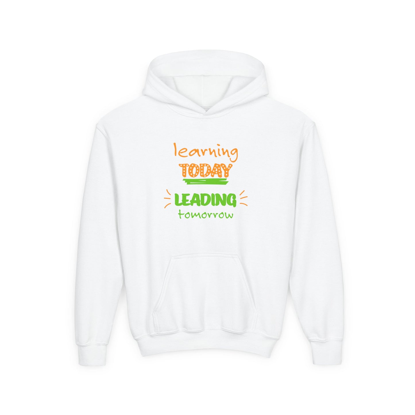Inspirational Youth Hoodie - Learning Today Leading Tomorrow