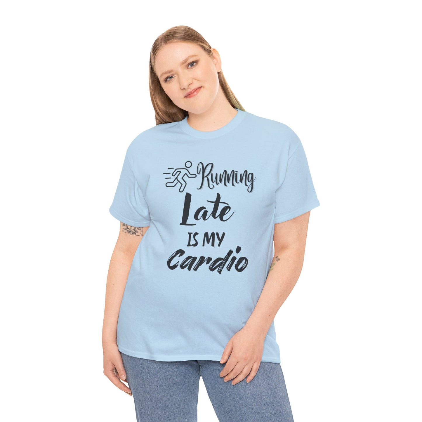 Running Late Is My Cardio Unisex Heavy Cotton Tee