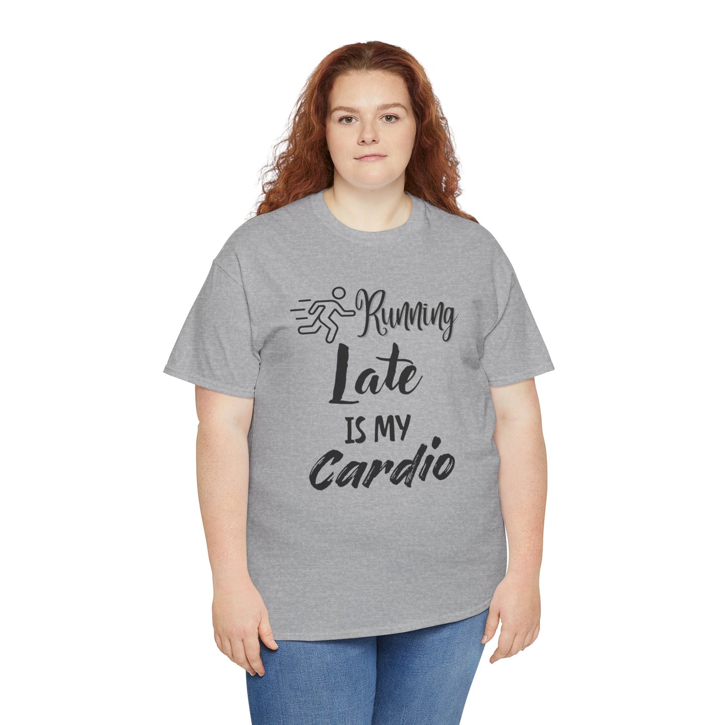 Running Late Is My Cardio Unisex Heavy Cotton Tee