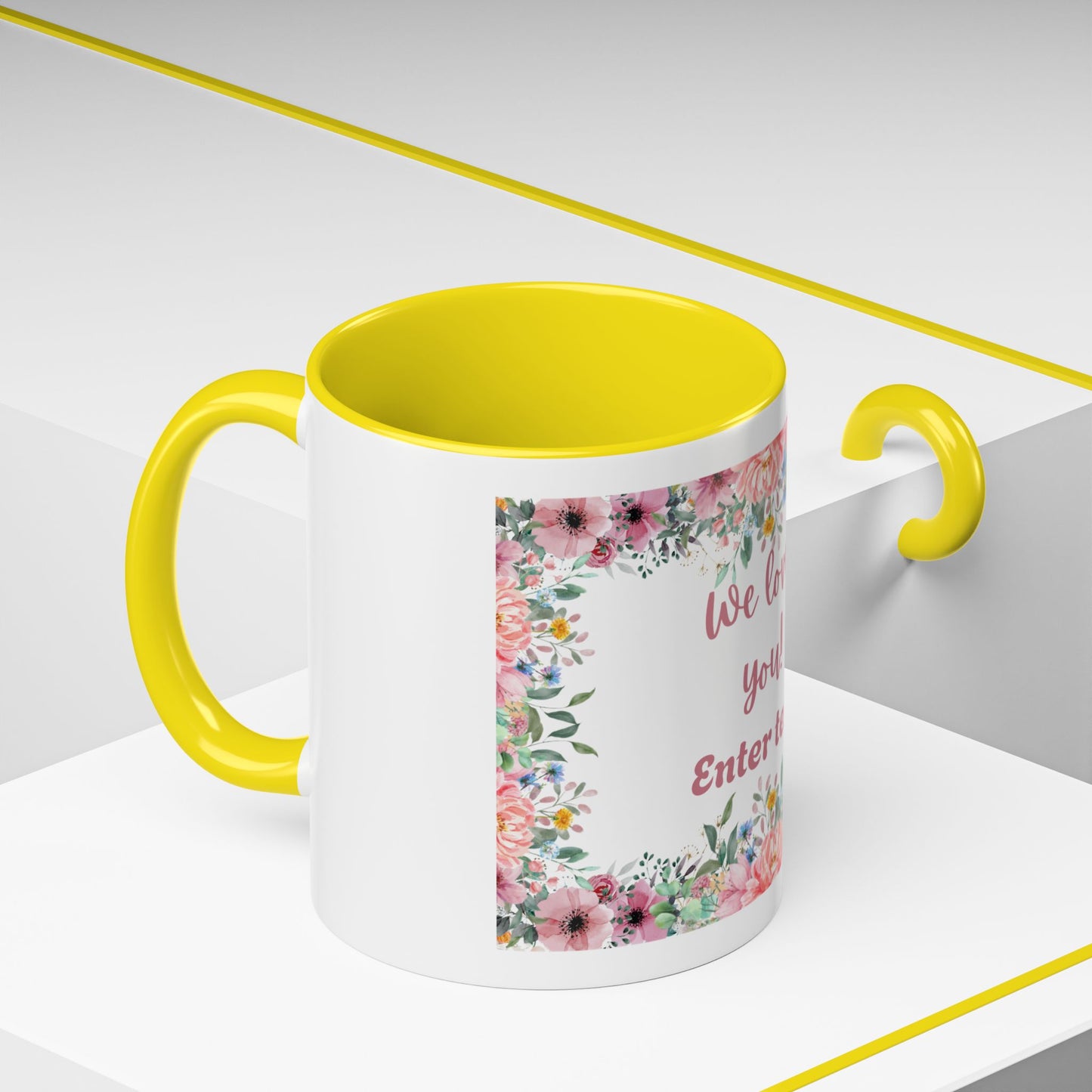 Floral Accent Coffee Mug - "We Love You!" Personalized Gift