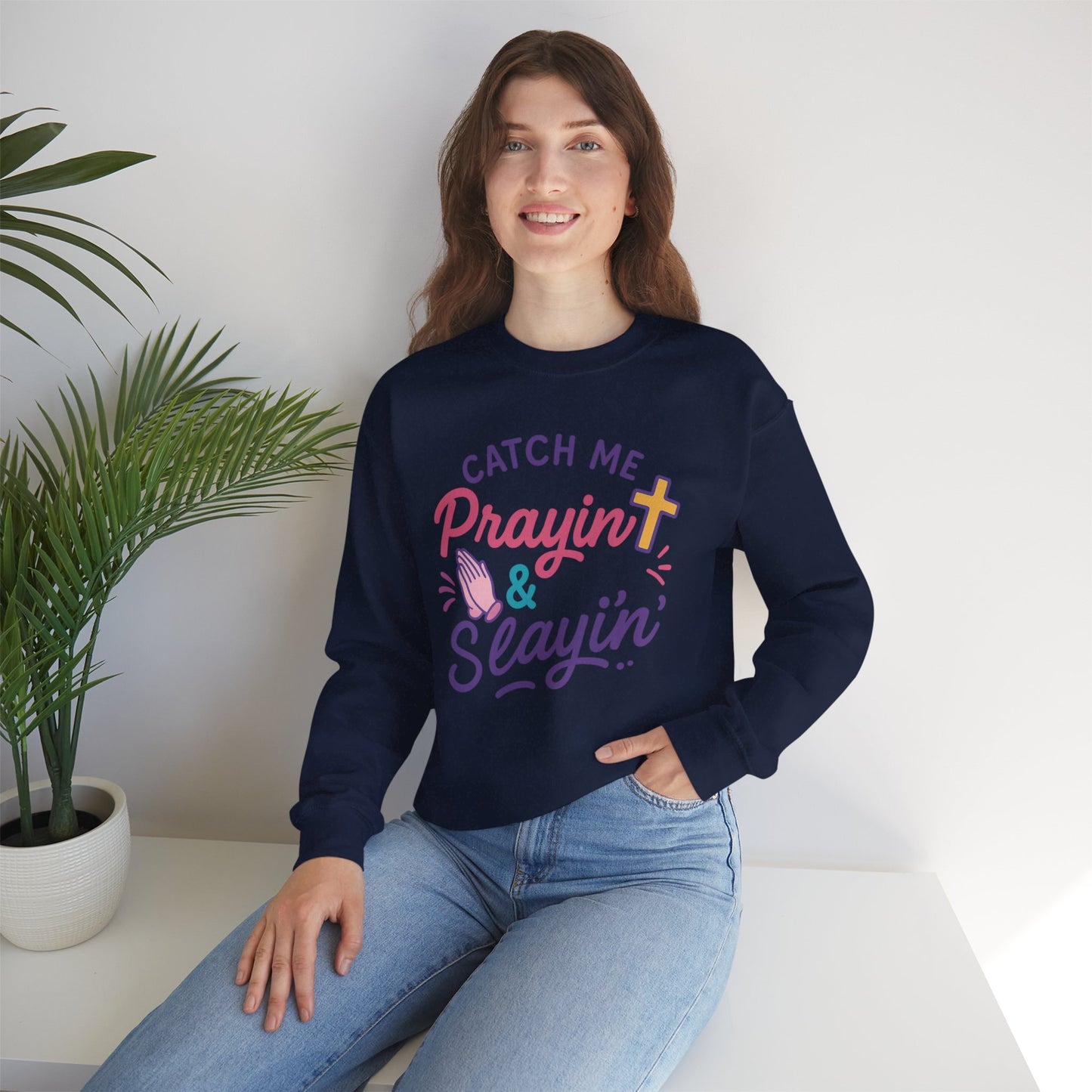 Catch Me Pray'in & Slay'in Unisex Crewneck Sweatshirt, Faith-Inspired Apparel, God Quote Gift, Cute Christian Sweater, Cozy Church Outfit