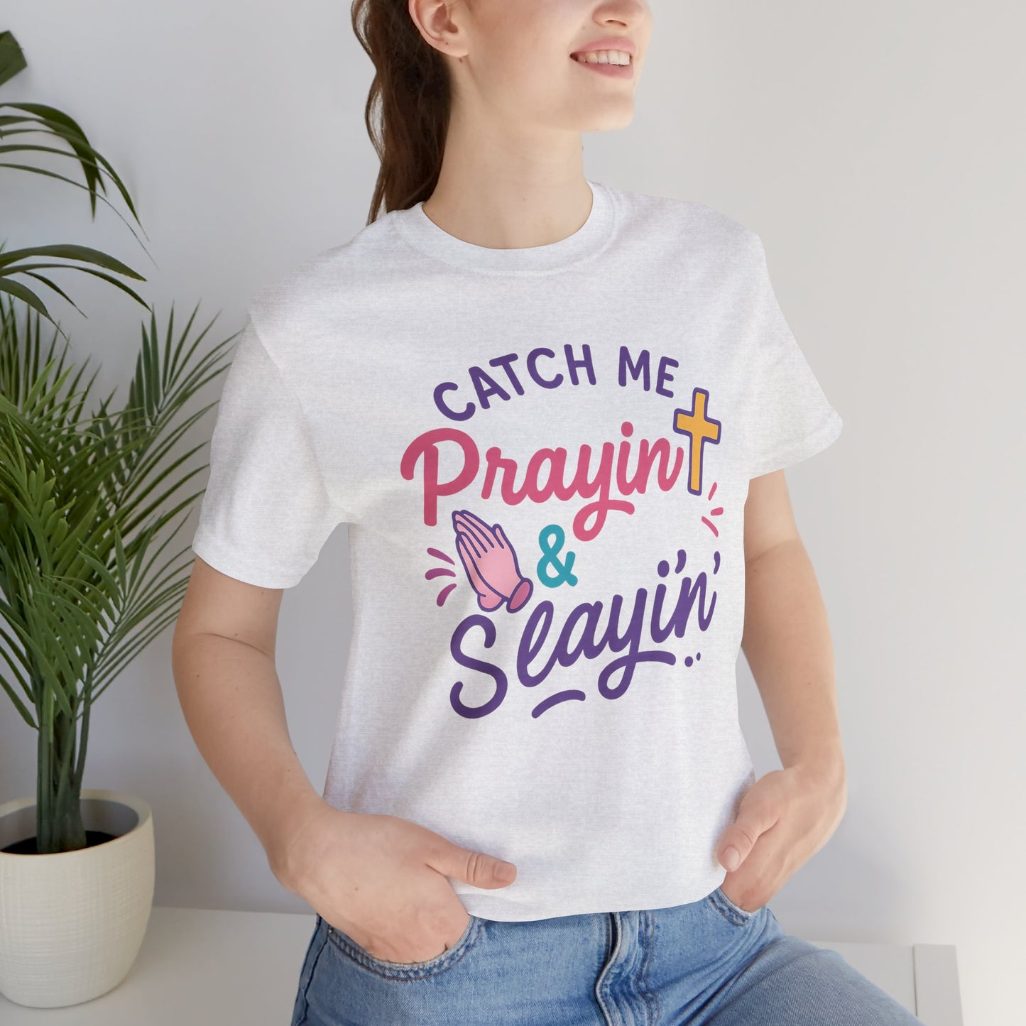 Catch Me Pray'in & Slay'in Unisex Tee, Inspiration T-Shirt, Faith-Based Apparel, Positive Vibe Shirt, Casual Religious Gift
