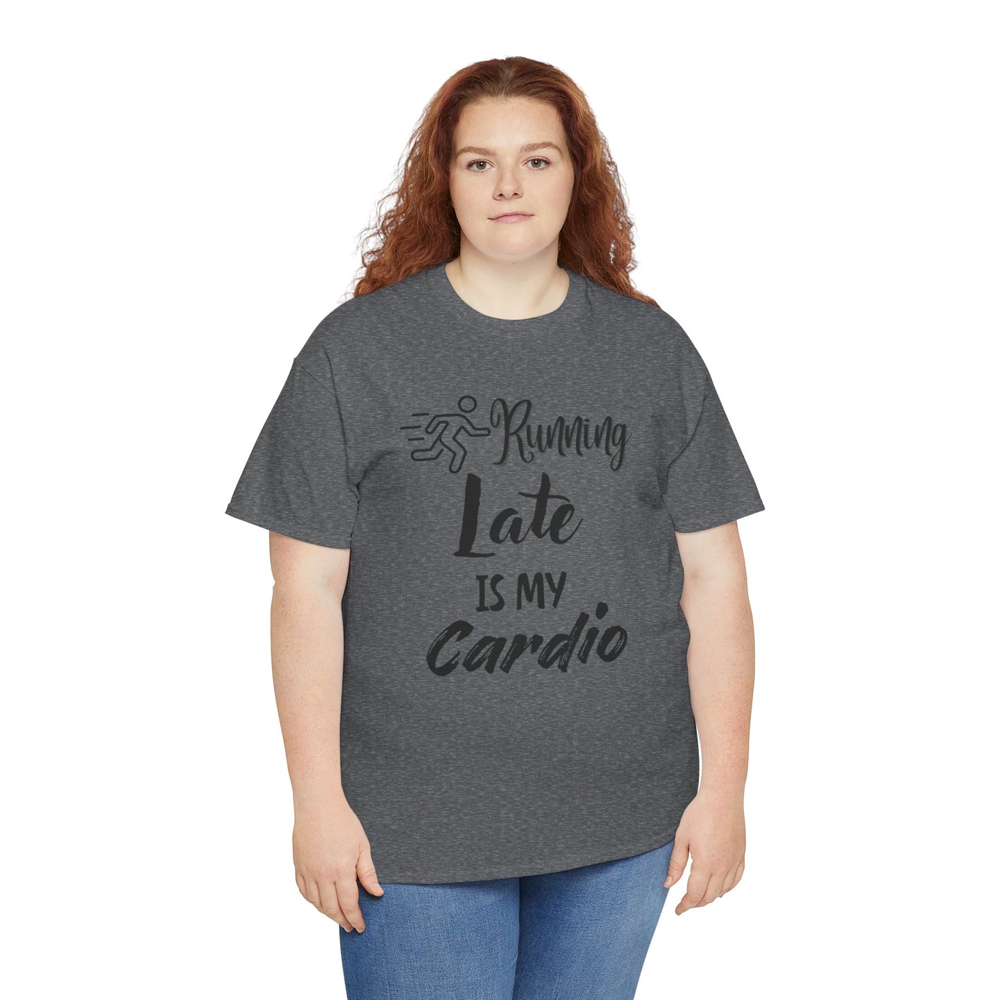 Running Late Is My Cardio Unisex Heavy Cotton Tee