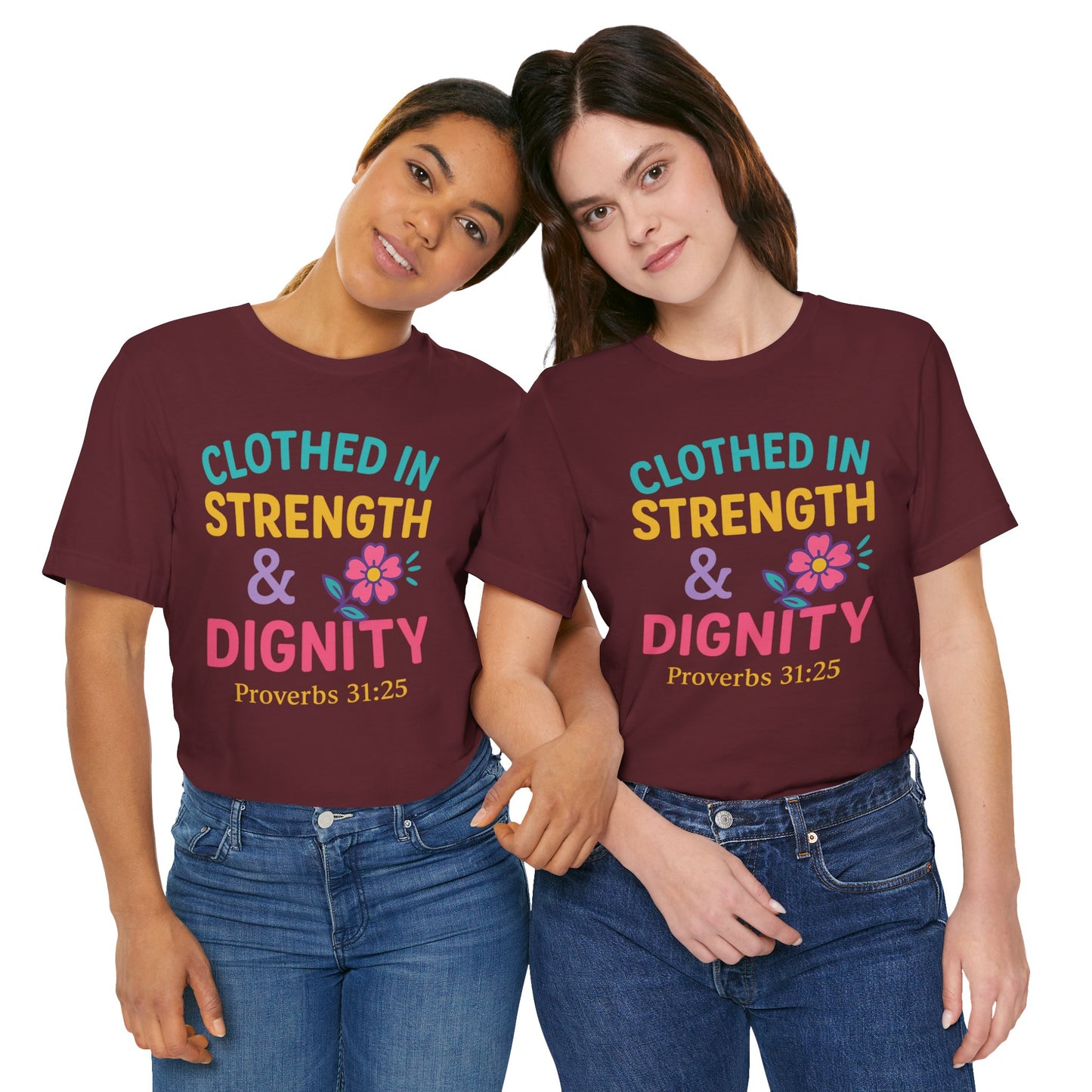 Strength & Dignity Tee, Inspirational Shirt, Proverbs 31:25 T-Shirt, Faith-Based Apparel, Motivational Gift for Her
