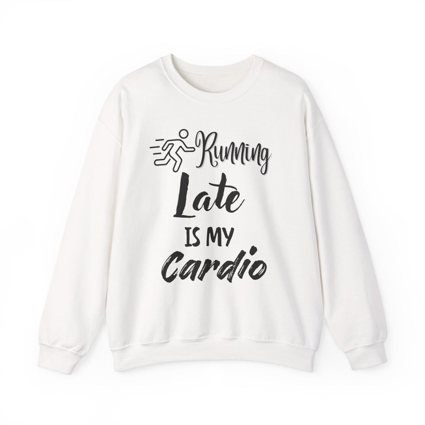 Running Late Is My Cardio Unisex Crewneck Sweatshirt - Cozy Activewear for Fitness Enthusiasts