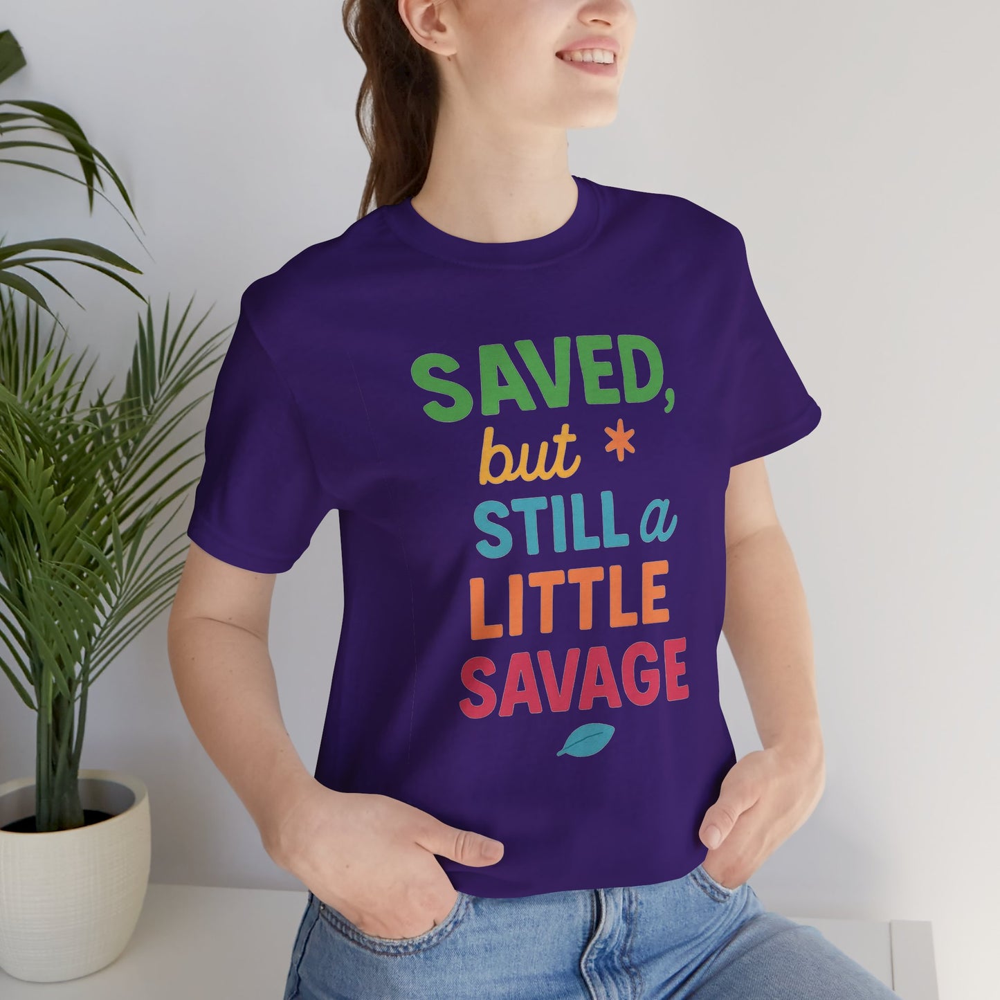 Saved But Still a Little Savage Tee, Fun Graphic T-Shirt, Unisex Short Sleeve Shirt, Casual Gift, Motivational Quote Top