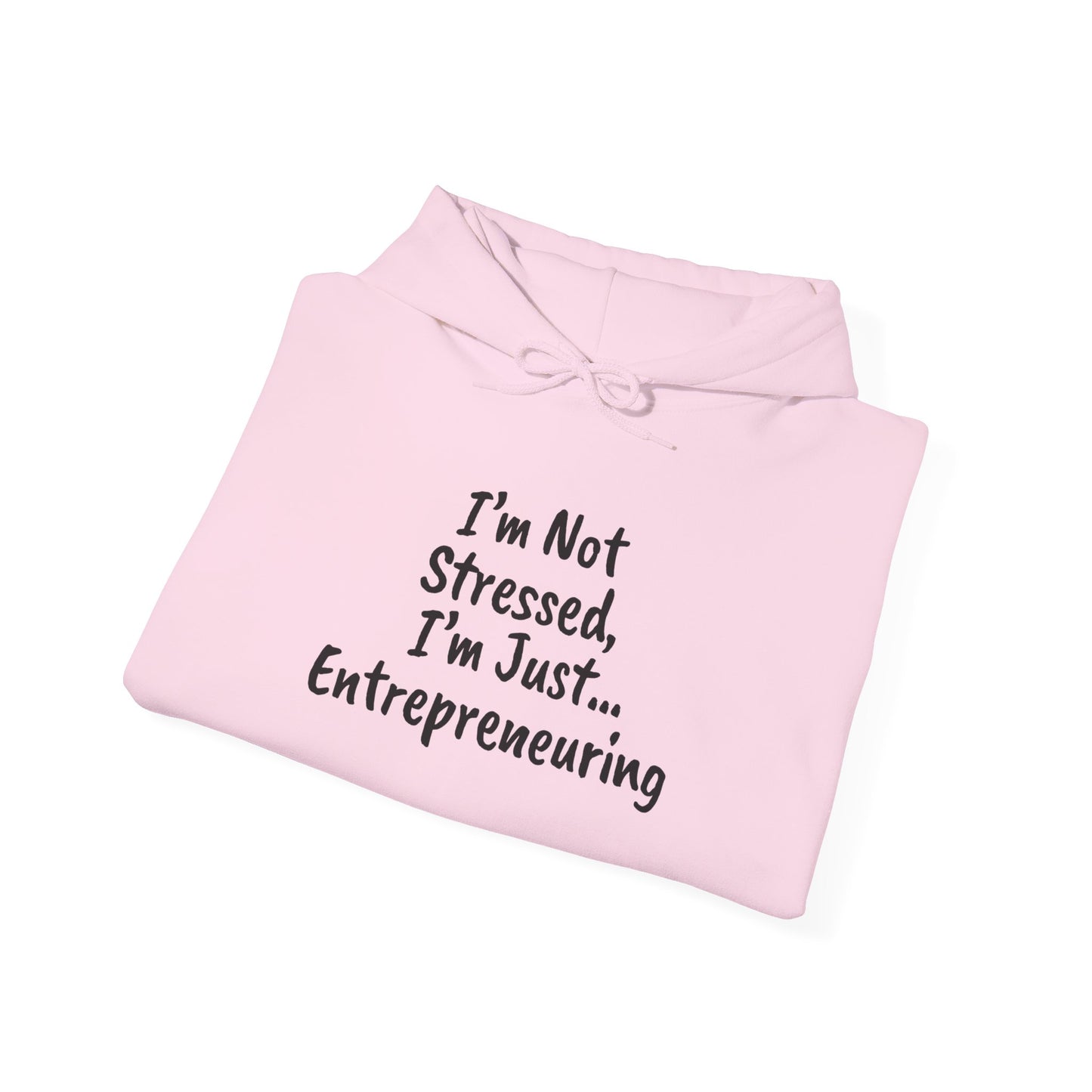 Entrepreneur Hoodie - "I'm Not Stressed, I'm Just..." Heavy Blend Sweatshirt for Creatives