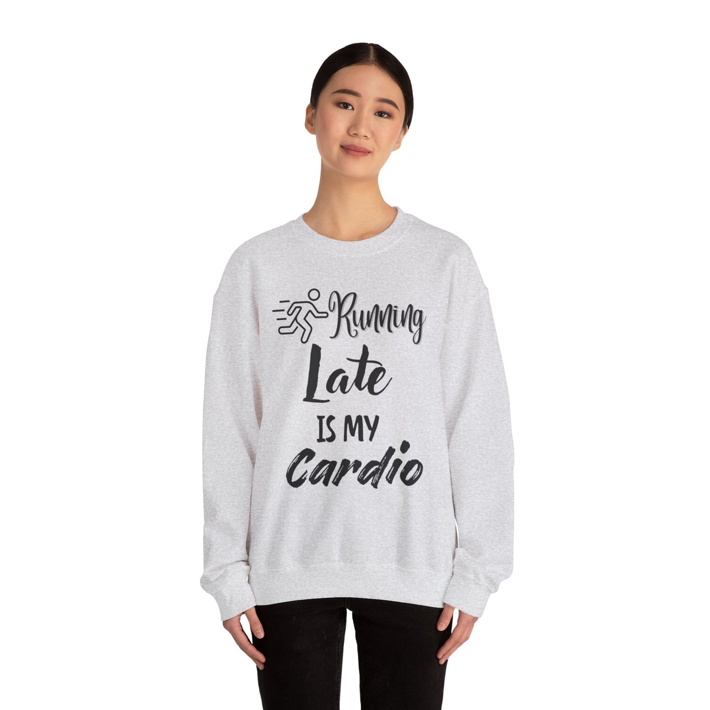 Running Late Is My Cardio Unisex Crewneck Sweatshirt - Cozy Activewear for Fitness Enthusiasts