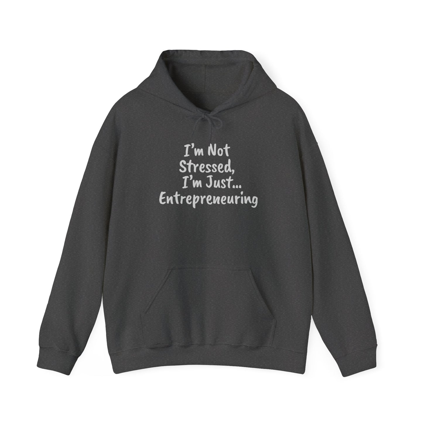 Entrepreneur Hoodie - "I'm Not Stressed, I'm Just..." Heavy Blend Sweatshirt for Creatives