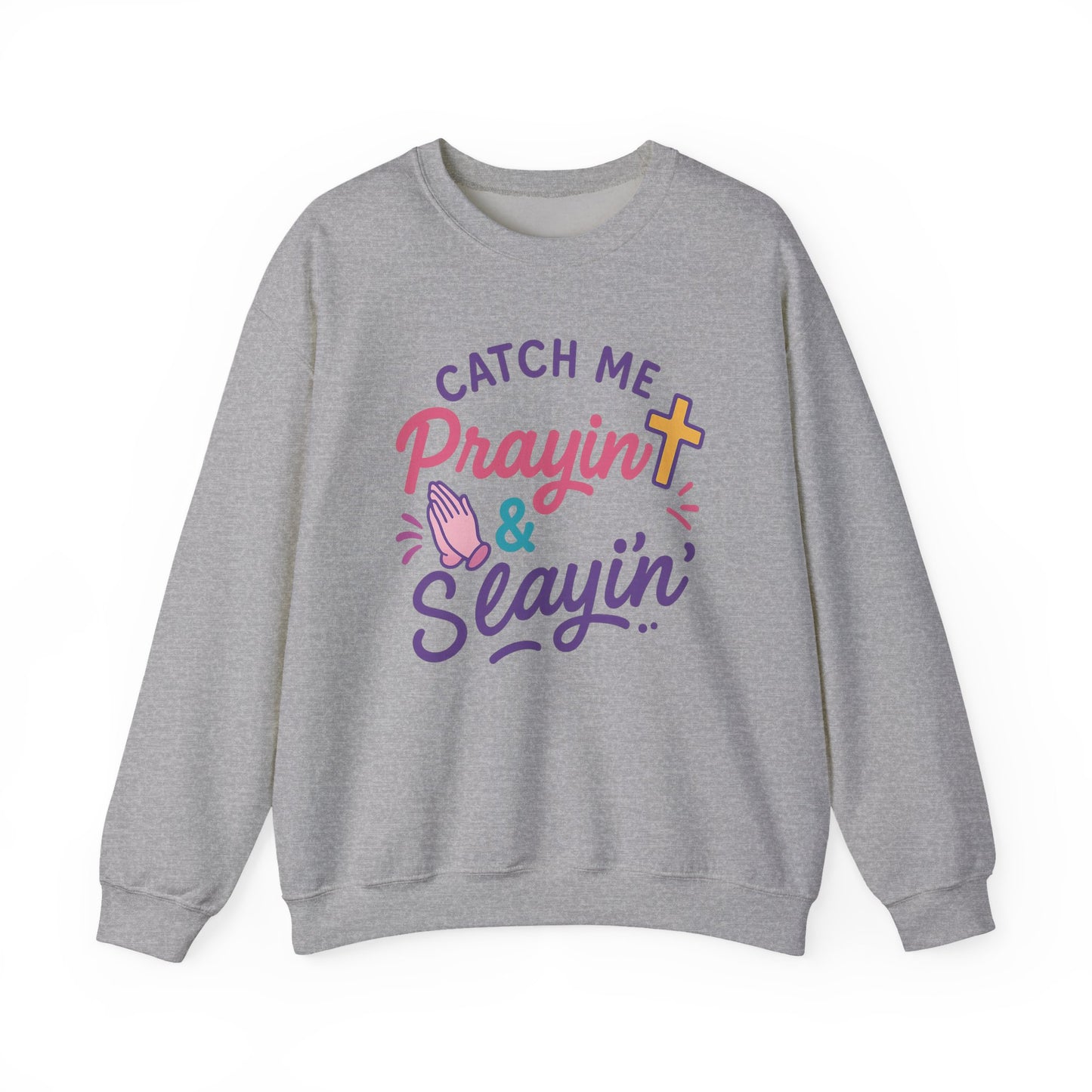 Catch Me Pray'in & Slay'in Unisex Crewneck Sweatshirt, Faith-Inspired Apparel, God Quote Gift, Cute Christian Sweater, Cozy Church Outfit