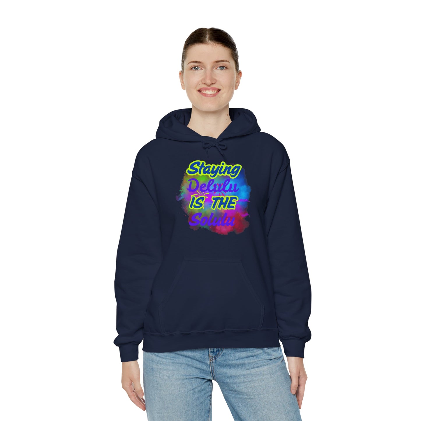 Colorful Unisex Hooded Sweatshirt - Staying Delulu IS THE Solulu