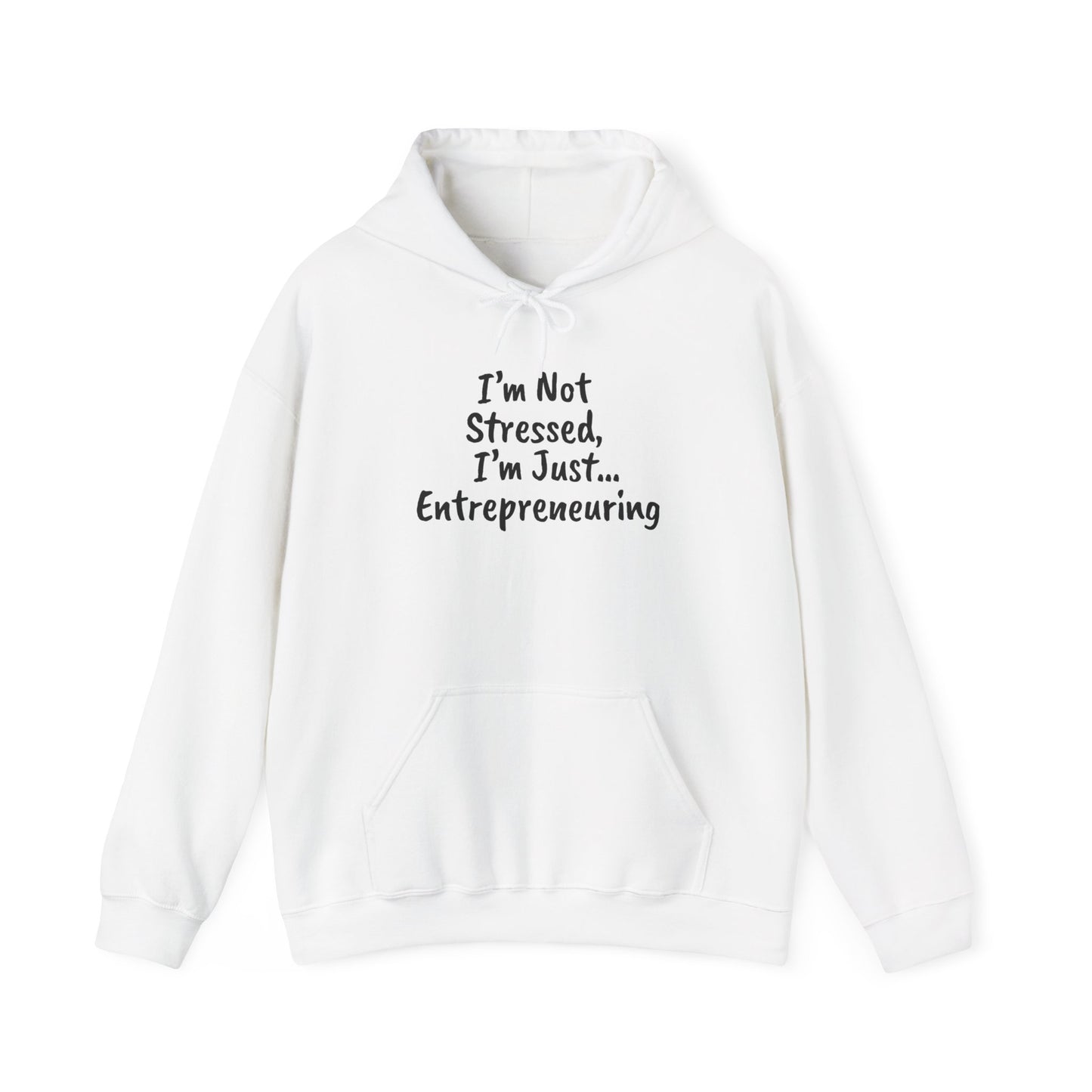 Entrepreneur Hoodie - "I'm Not Stressed, I'm Just..." Heavy Blend Sweatshirt for Creatives